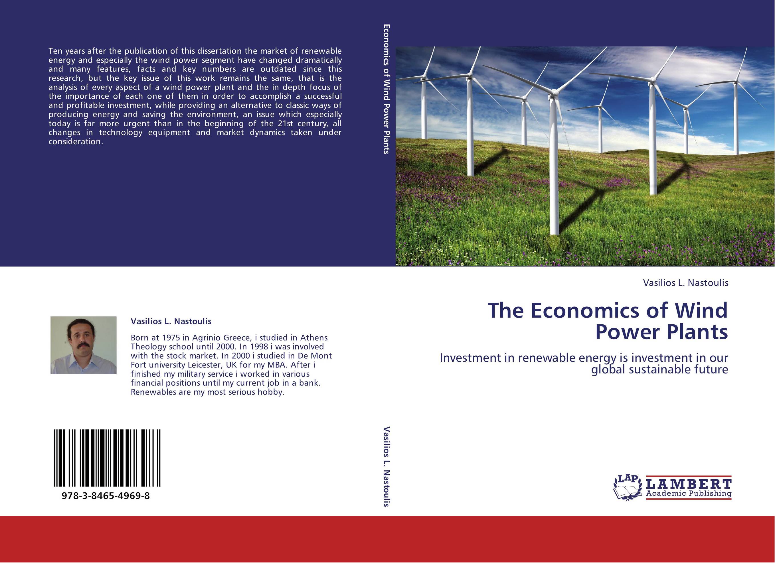 The Economics of Wind Power Plants. Investment in renewable energy is investment in our global sustainable future.