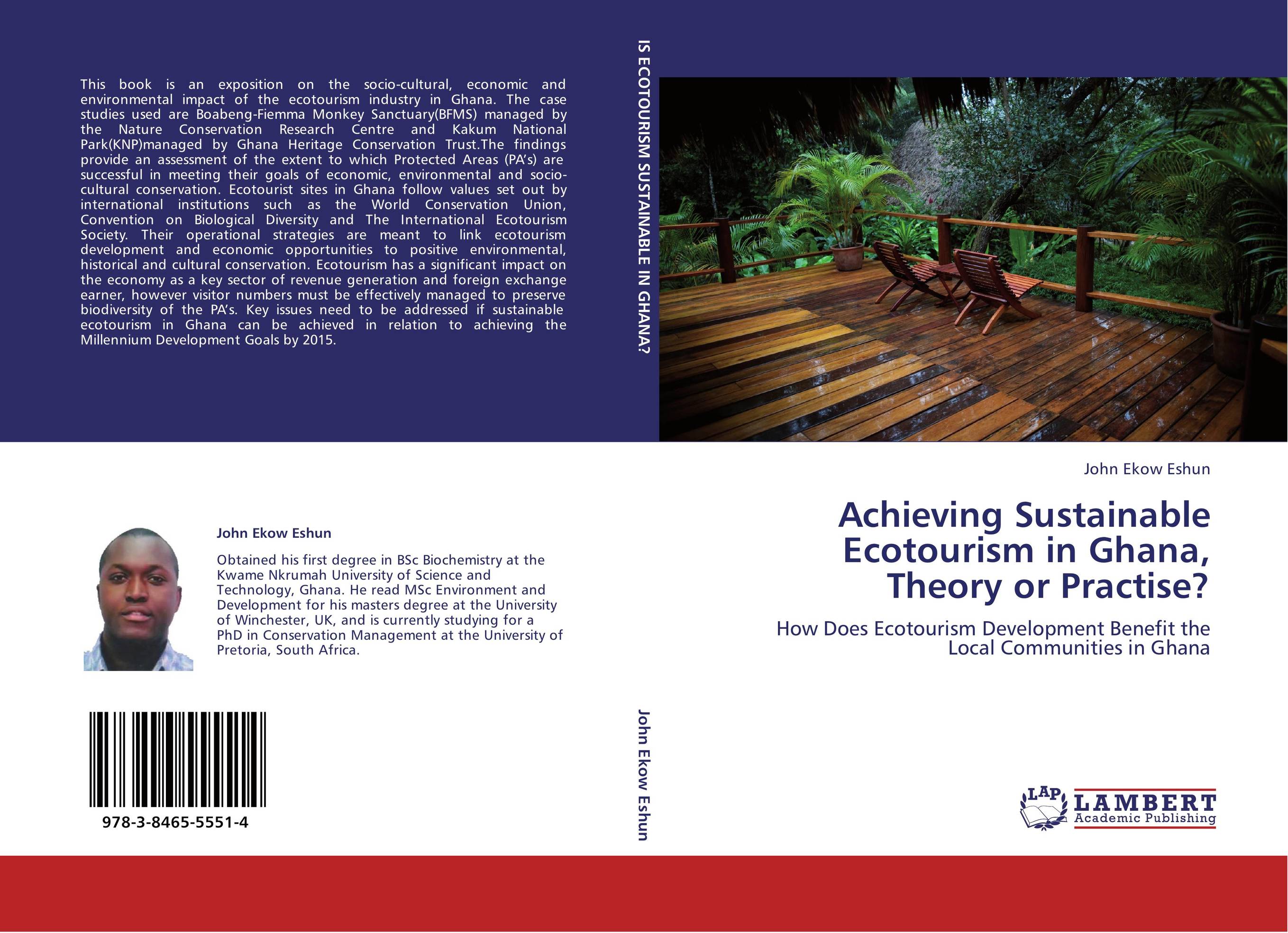 Achieving Sustainable Ecotourism in Ghana, Theory or Practise?. How Does Ecotourism Development Benefit the Local Communities in Ghana.
