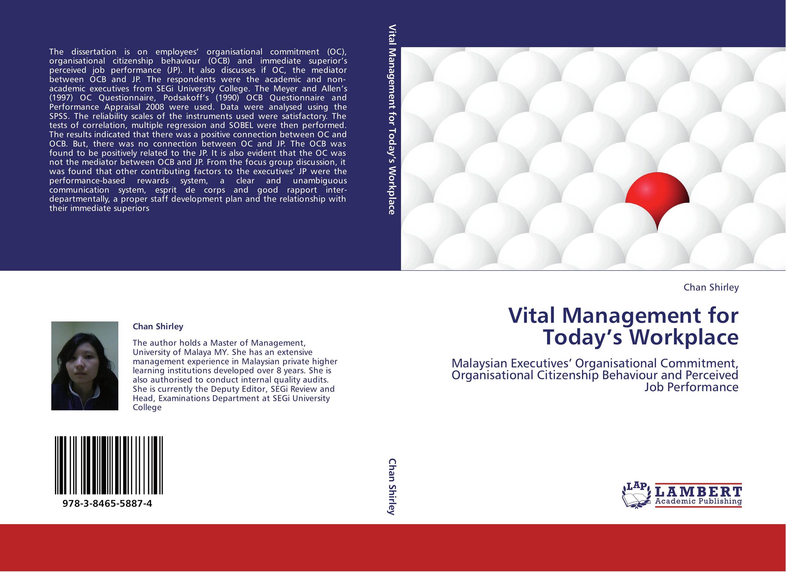 Vital Management for Today’s Workplace. Malaysian Executives’ Organisational Commitment, Organisational Citizenship Behaviour and Perceived Job Performance.
