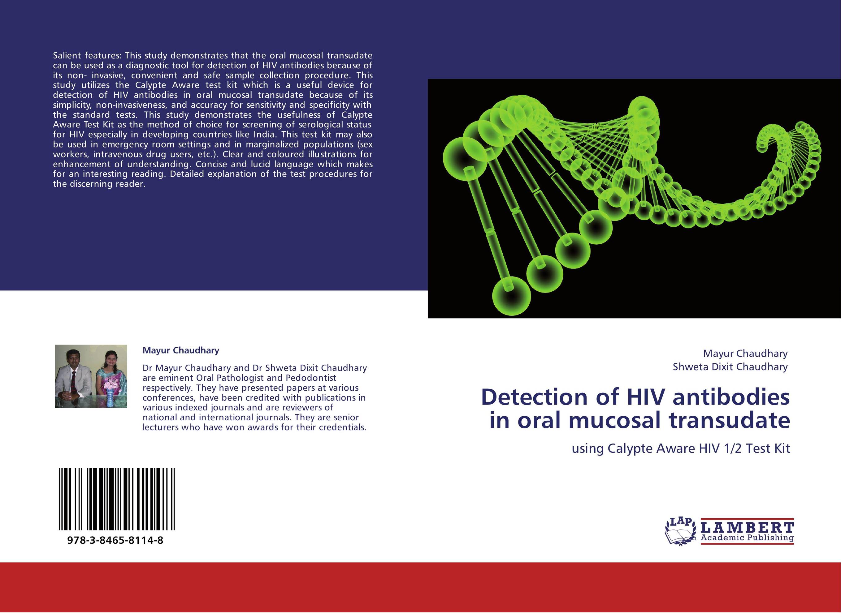 Detection of HIV antibodies in oral mucosal transudate. Using Calypte Aware HIV 1/2 Test Kit.