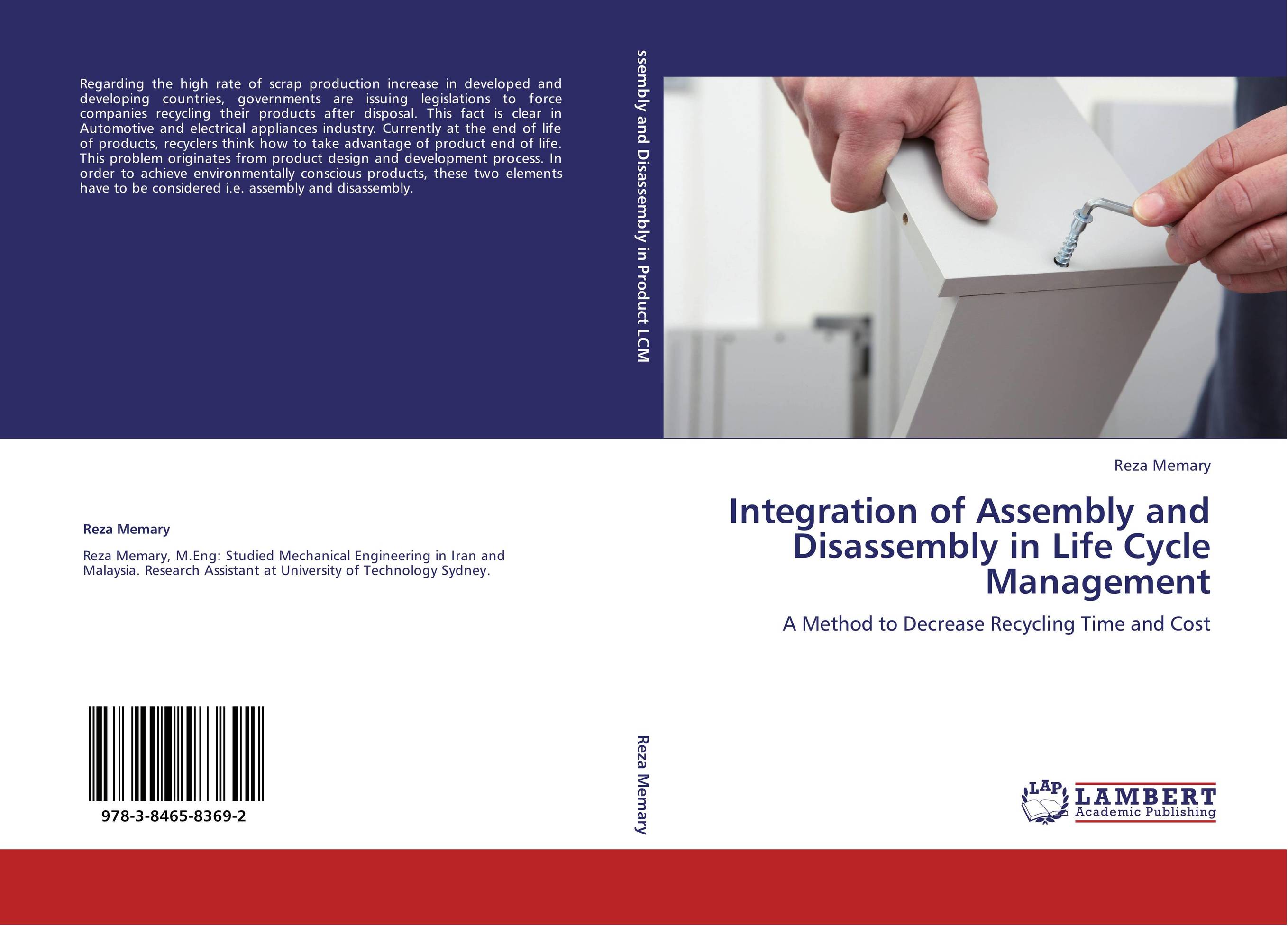 Integration of Assembly and Disassembly in Life Cycle Management. A Method to Decrease Recycling Time and Cost.