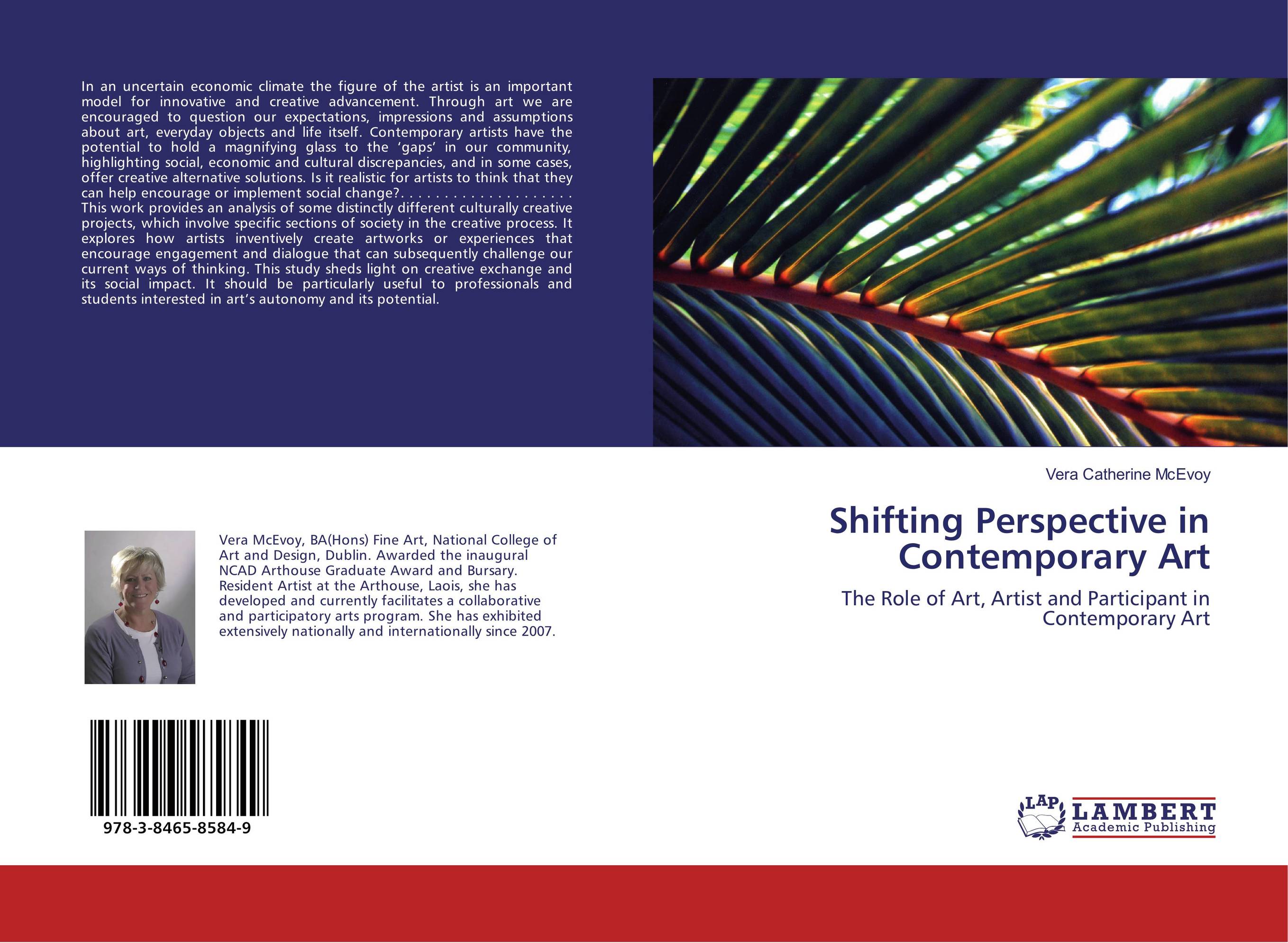 Shifting Perspective in Contemporary Art. The Role of Art, Artist and Participant in Contemporary Art.