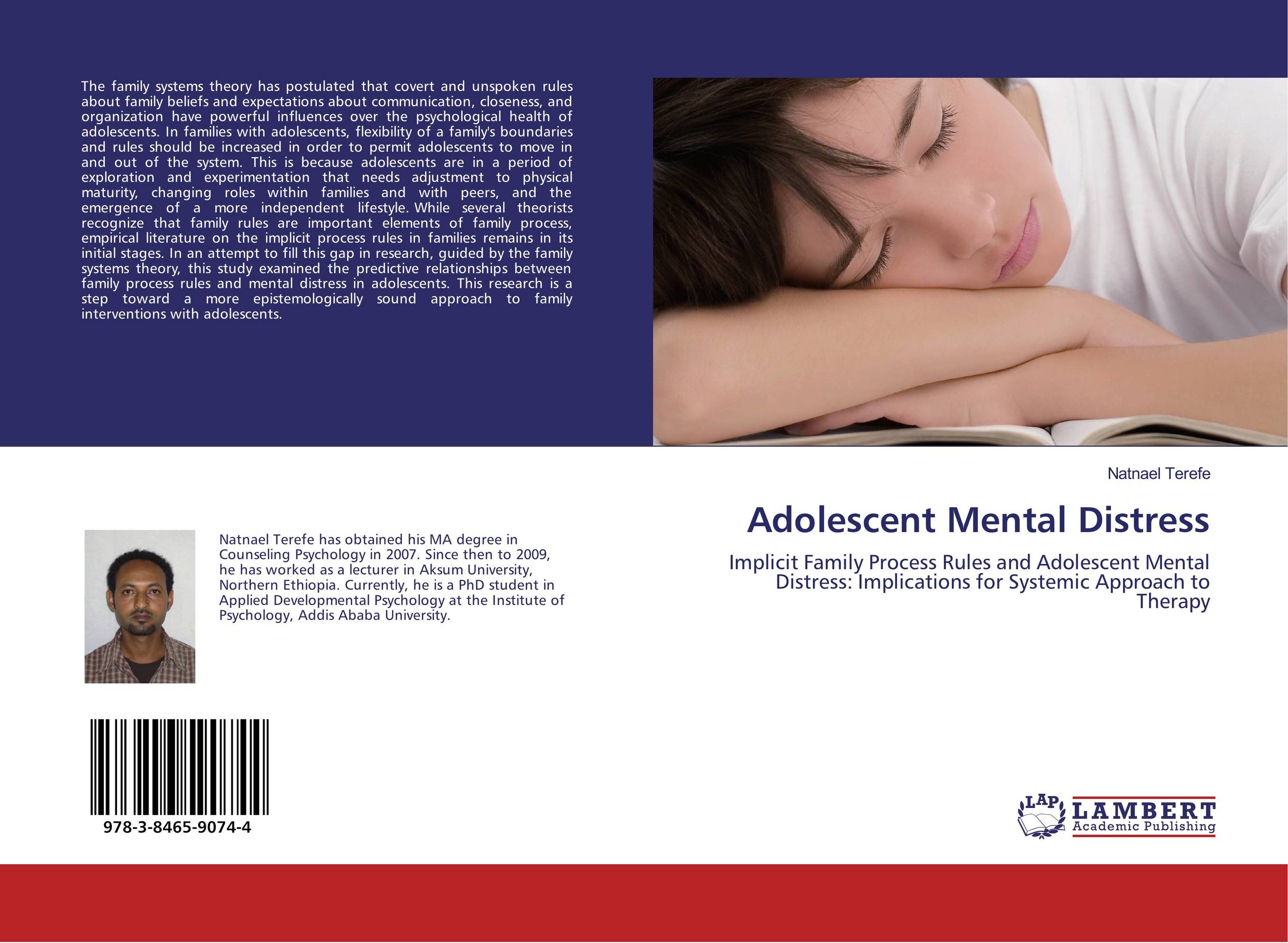 Adolescent Mental Distress. Implicit Family Process Rules and Adolescent Mental Distress: Implications for Systemic Approach to Therapy.