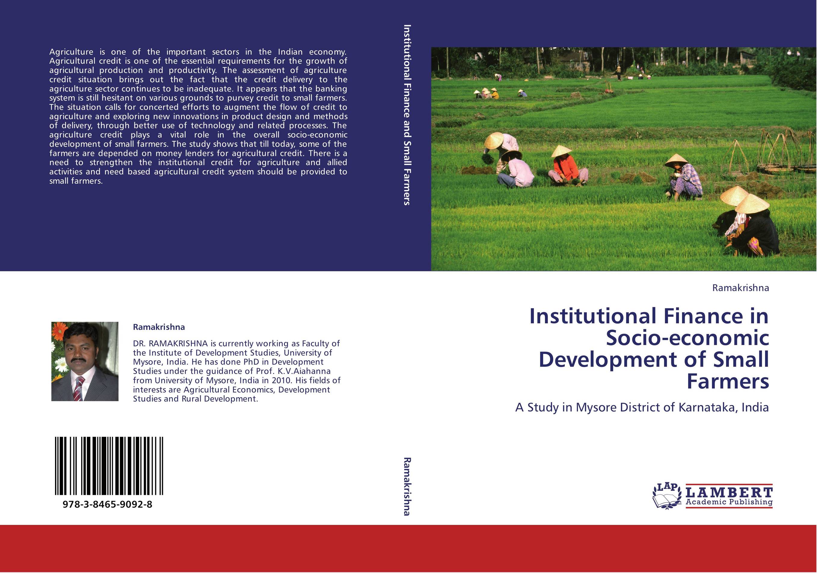 Institutional Finance in Socio-economic Development of Small Farmers. A Study in Mysore District of Karnataka, India.
