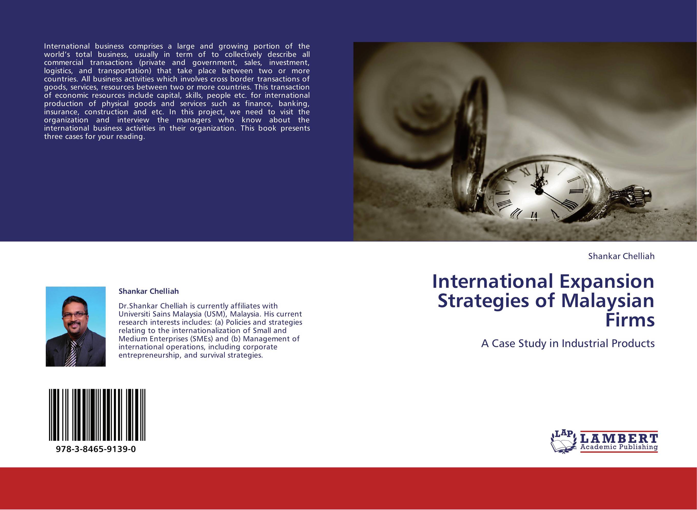 International Expansion Strategies of Malaysian Firms. A Case Study in Industrial Products.