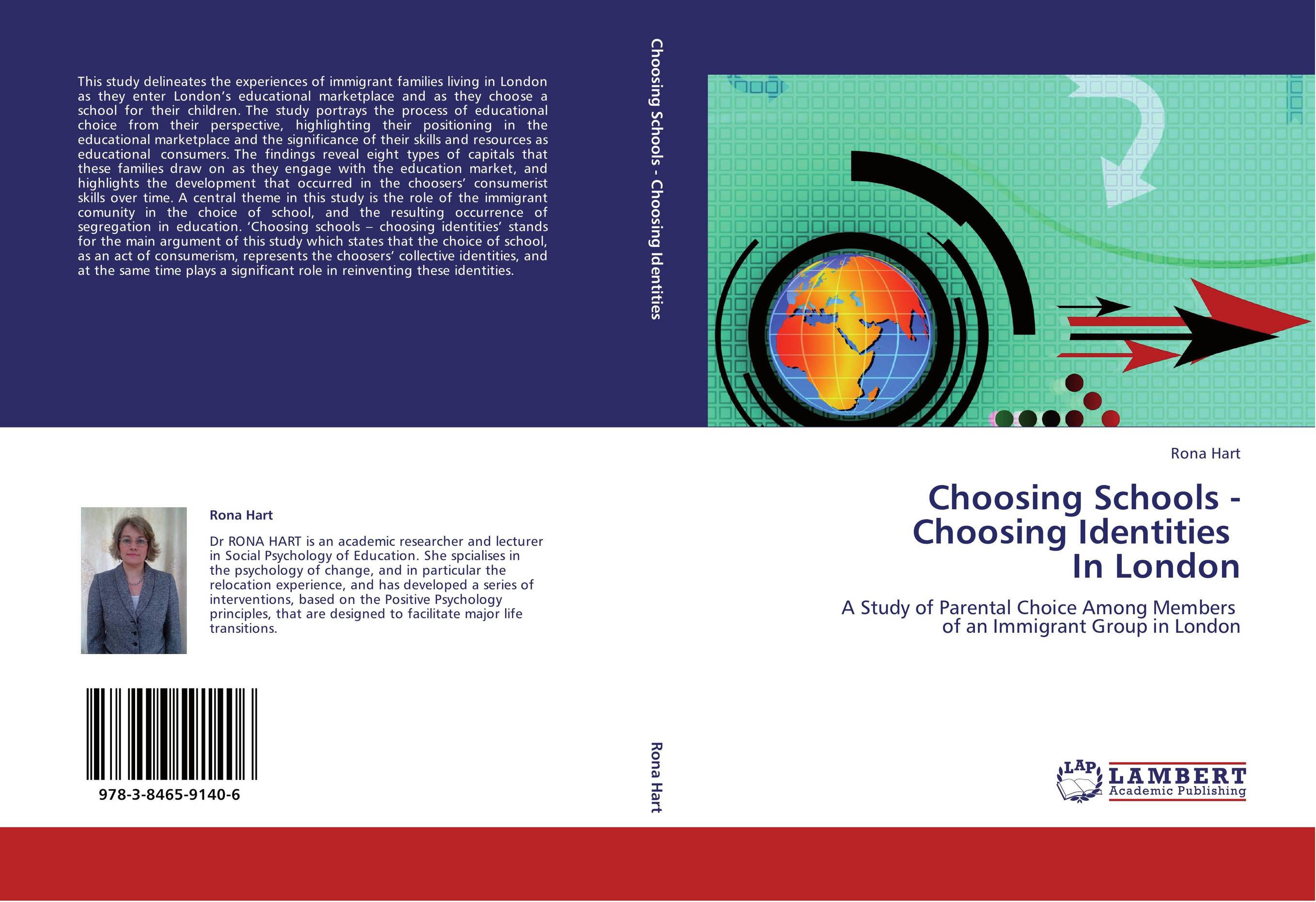 Choosing Schools - Choosing Identities   In London. A Study of Parental Choice Among Members   of an Immigrant Group in London.
