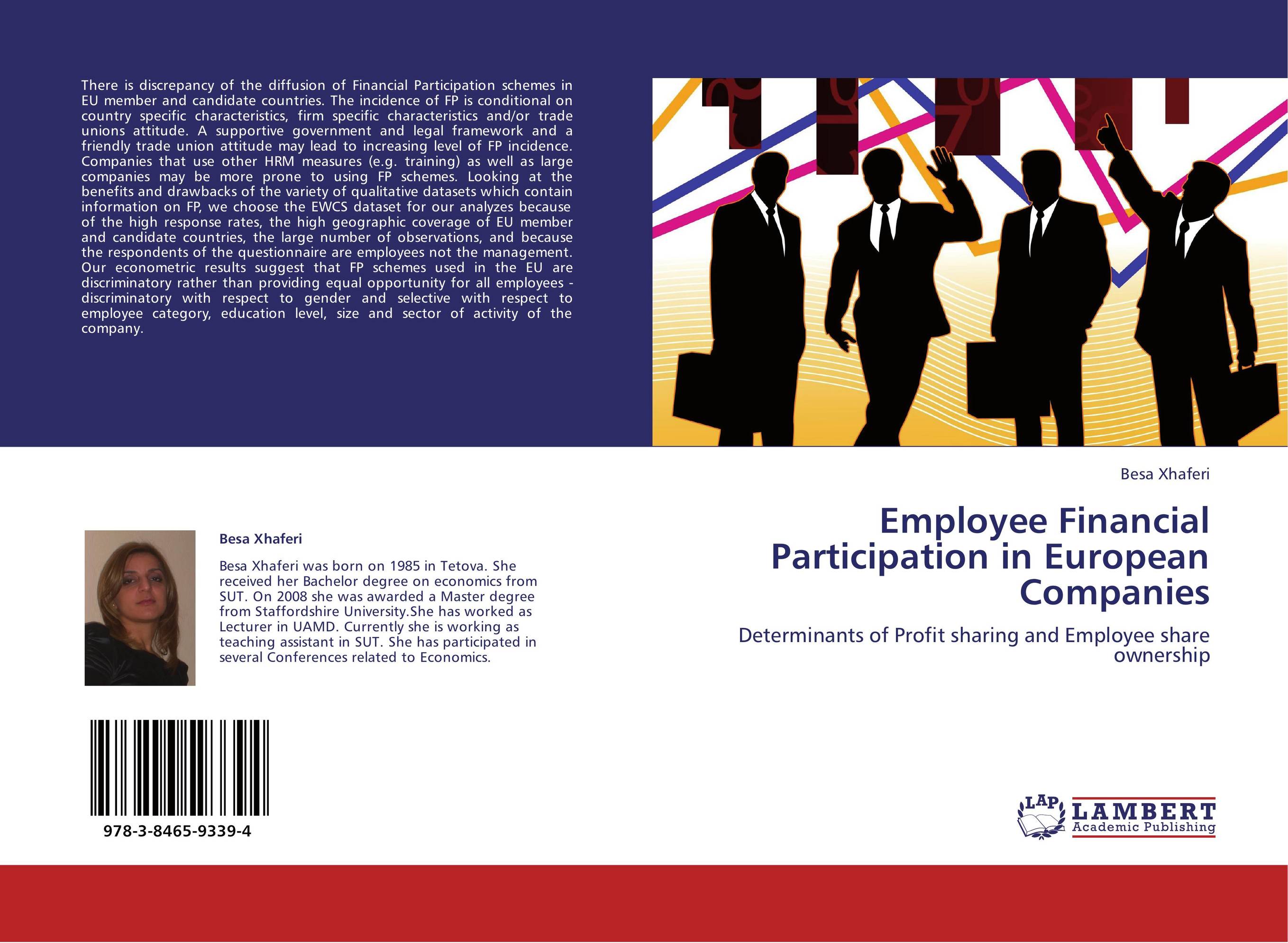 Employee Financial Participation in European Companies. Determinants of Profit sharing and Employee share ownership.