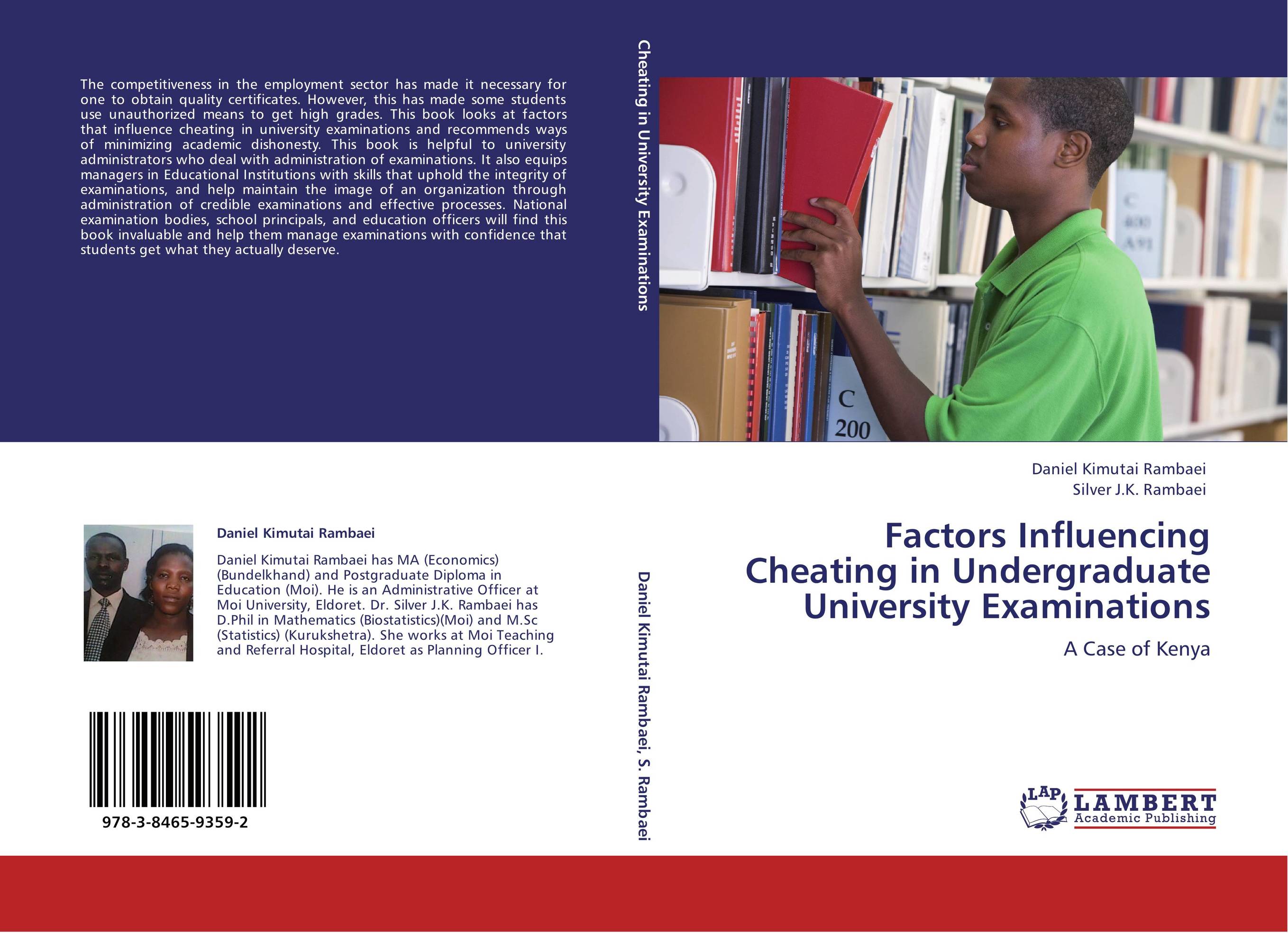Factors Influencing Cheating in Undergraduate University Examinations. A Case of Kenya.