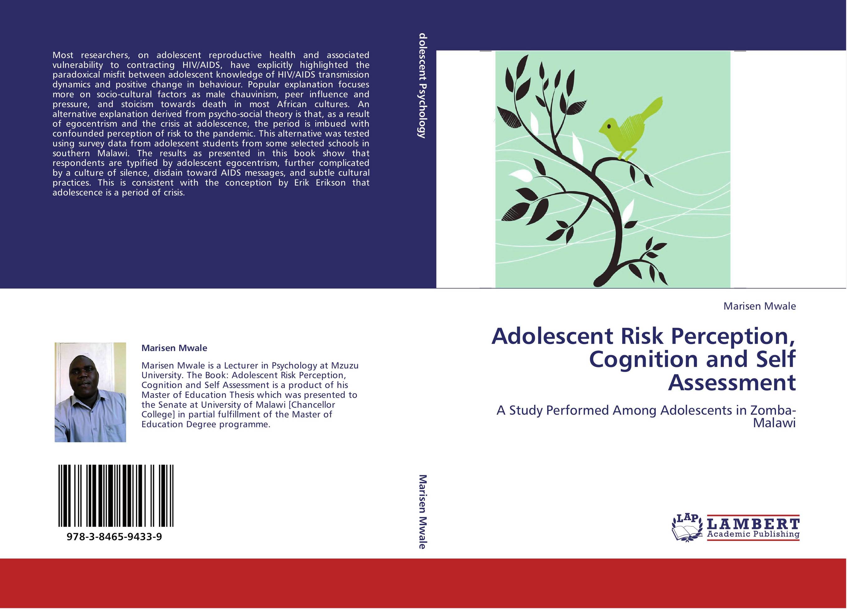 Adolescent Risk Perception, Cognition and Self Assessment. A Study Performed Among Adolescents in Zomba-Malawi.