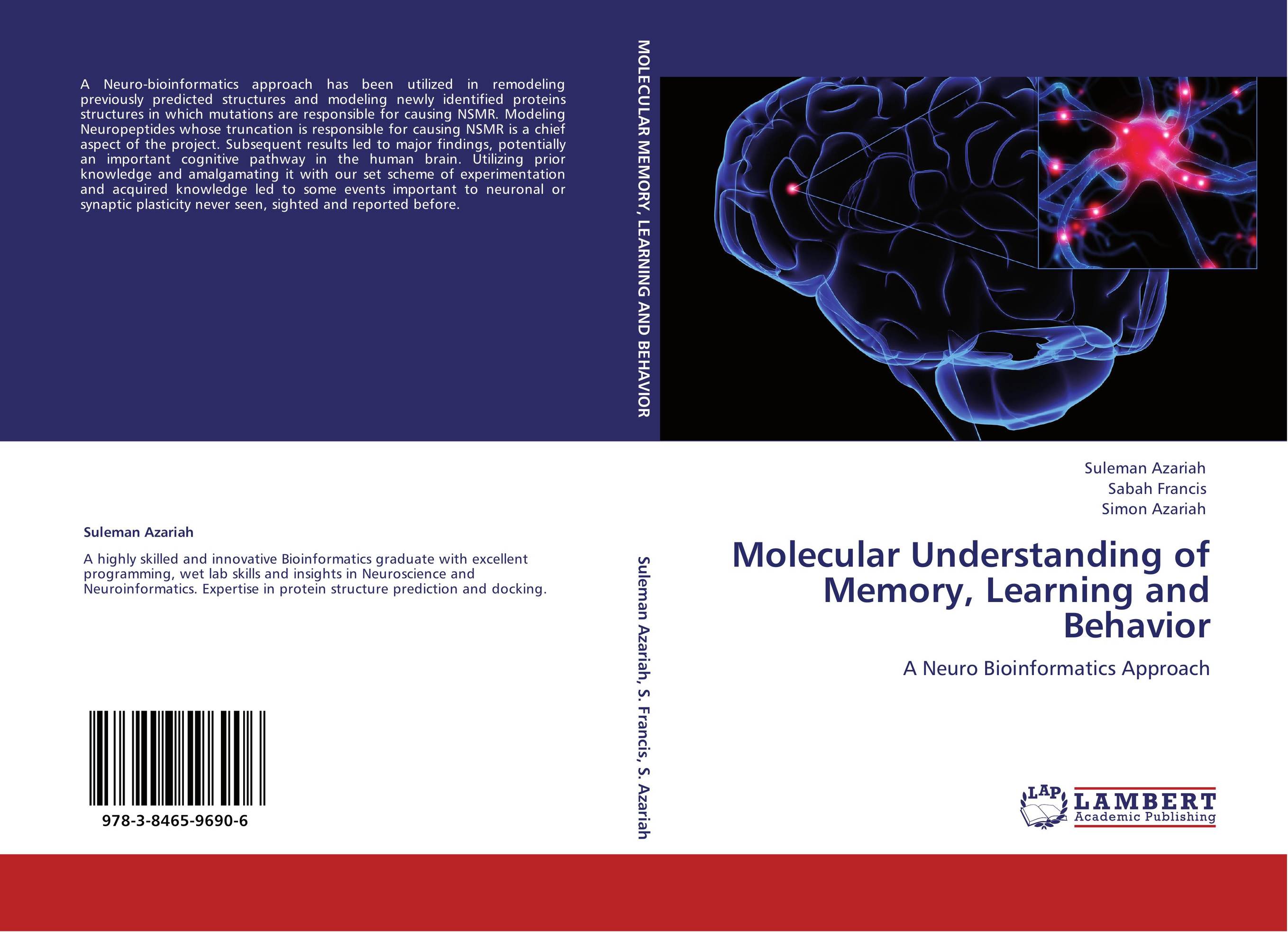 Molecular Understanding of Memory, Learning and Behavior. A Neuro Bioinformatics Approach.