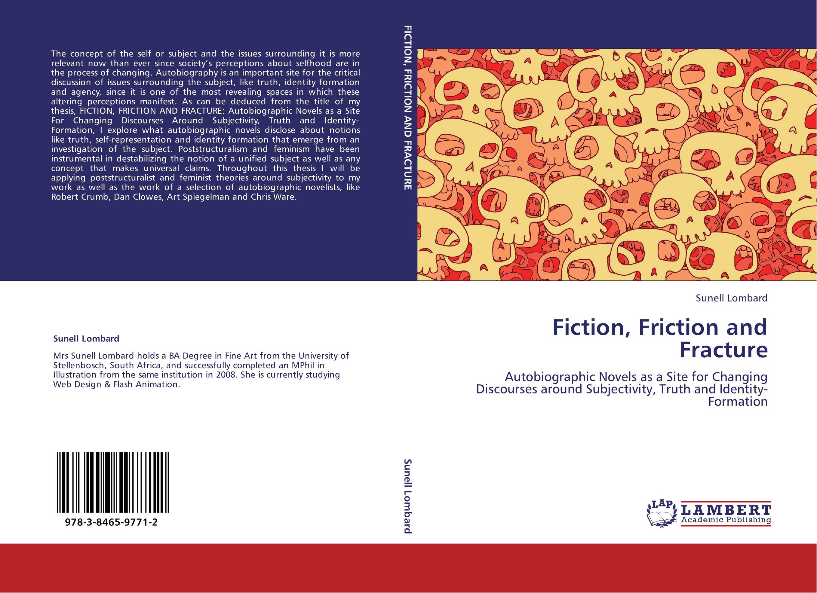 Fiction, Friction and Fracture. Autobiographic Novels as a Site for Changing Discourses around Subjectivity, Truth and Identity-Formation.