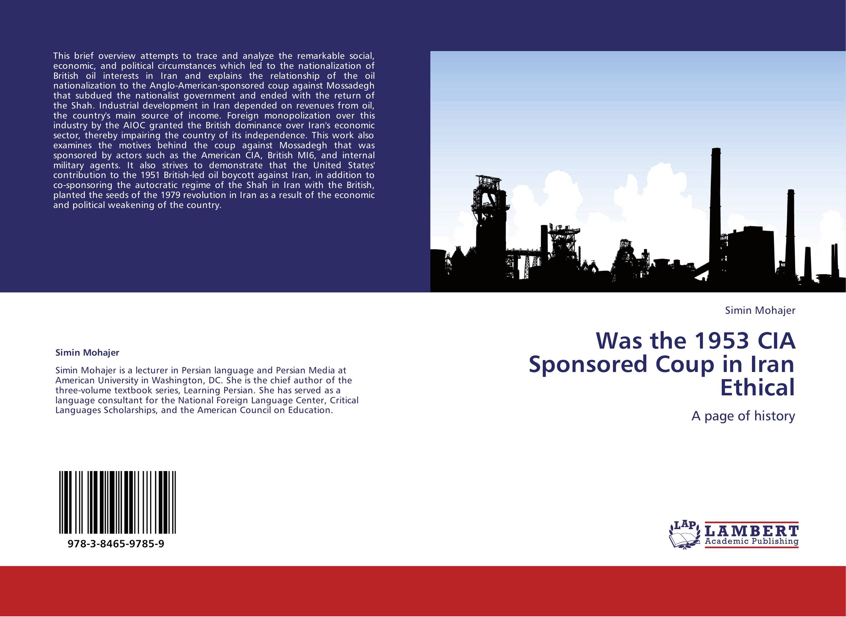 Was the 1953 CIA Sponsored Coup in Iran Ethical. A page of history.