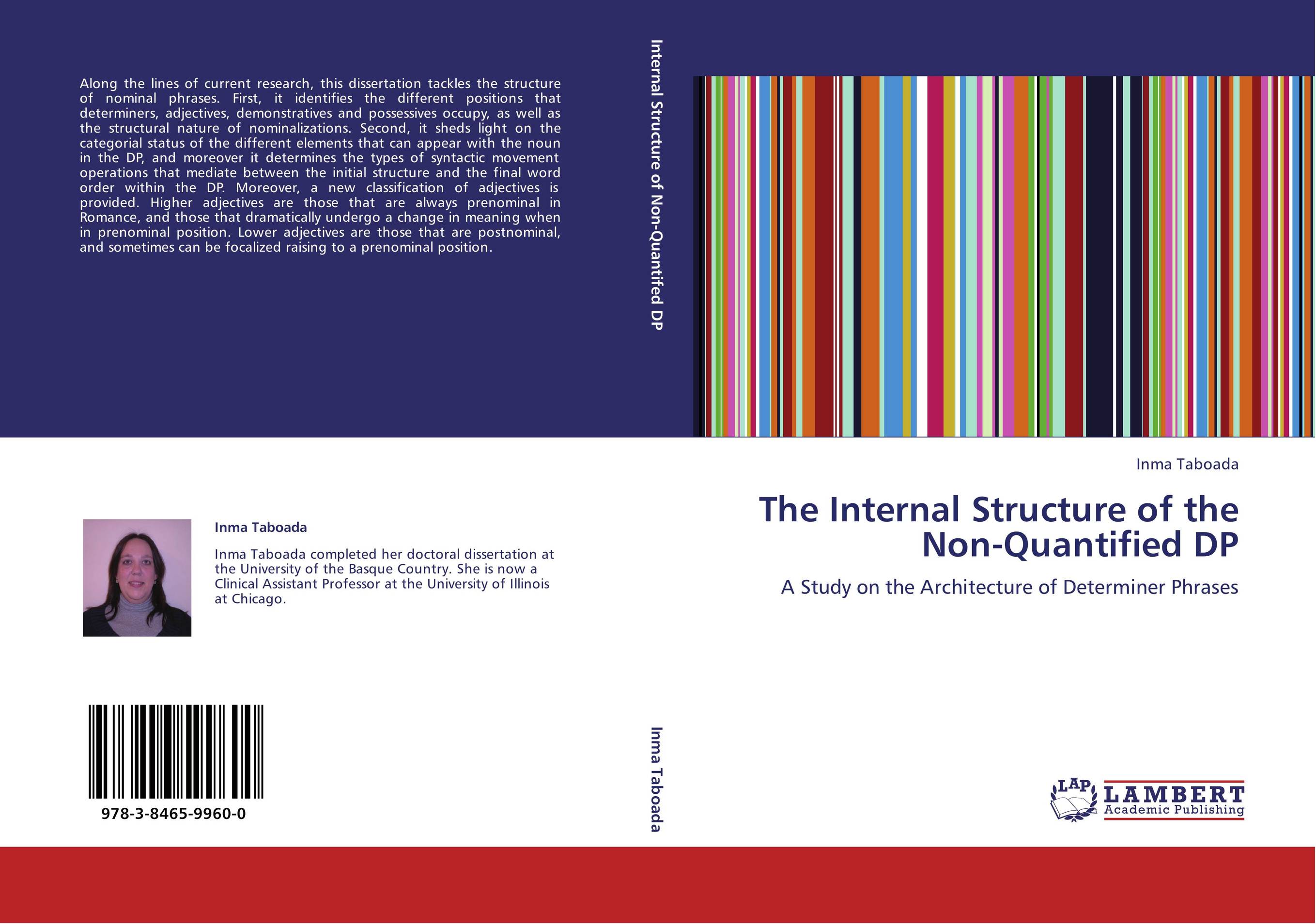 The Internal Structure of the Non-Quantified DP. A Study on the Architecture of Determiner Phrases.
