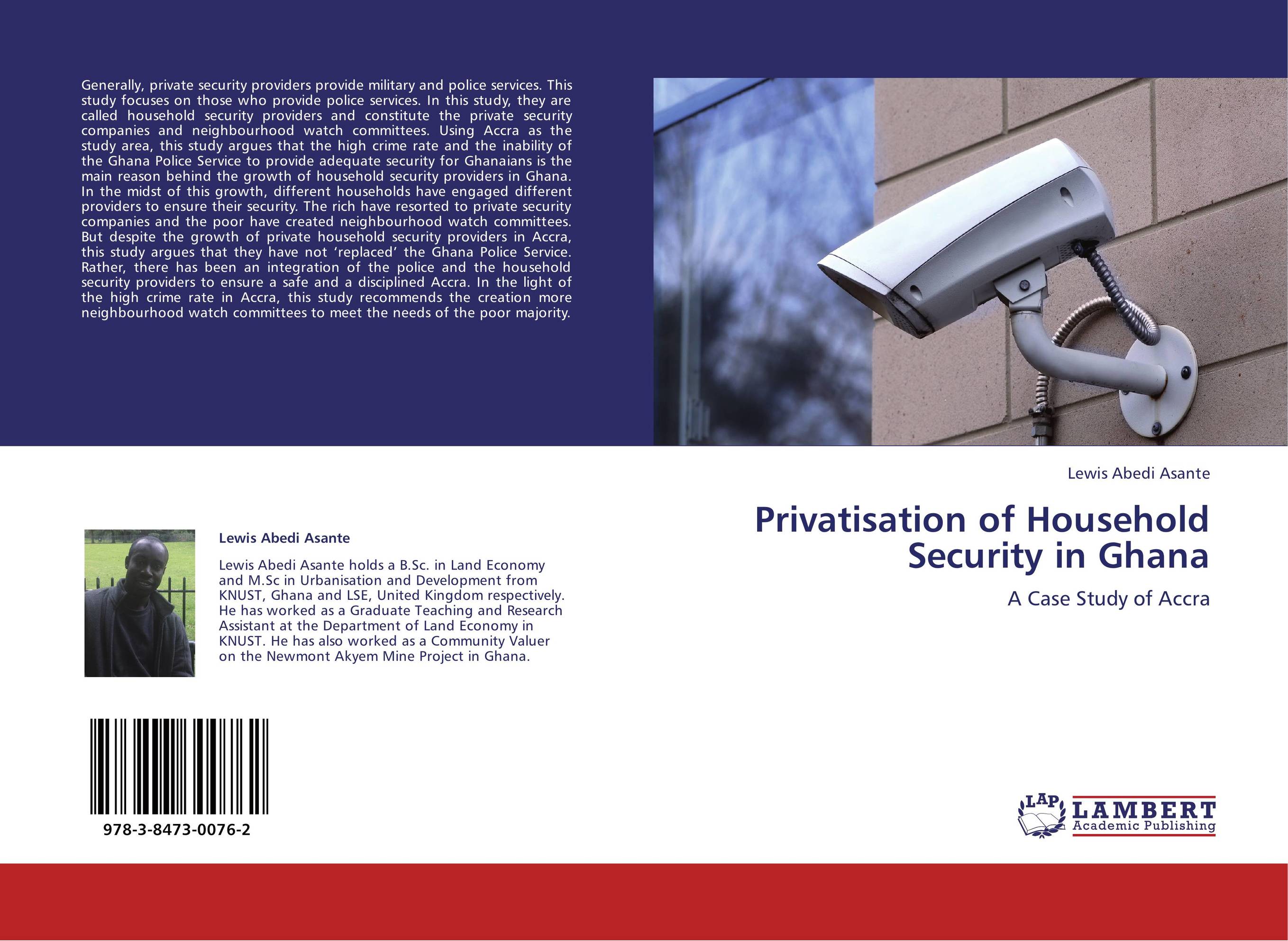 Privatisation of Household Security in Ghana. A Case Study of Accra.