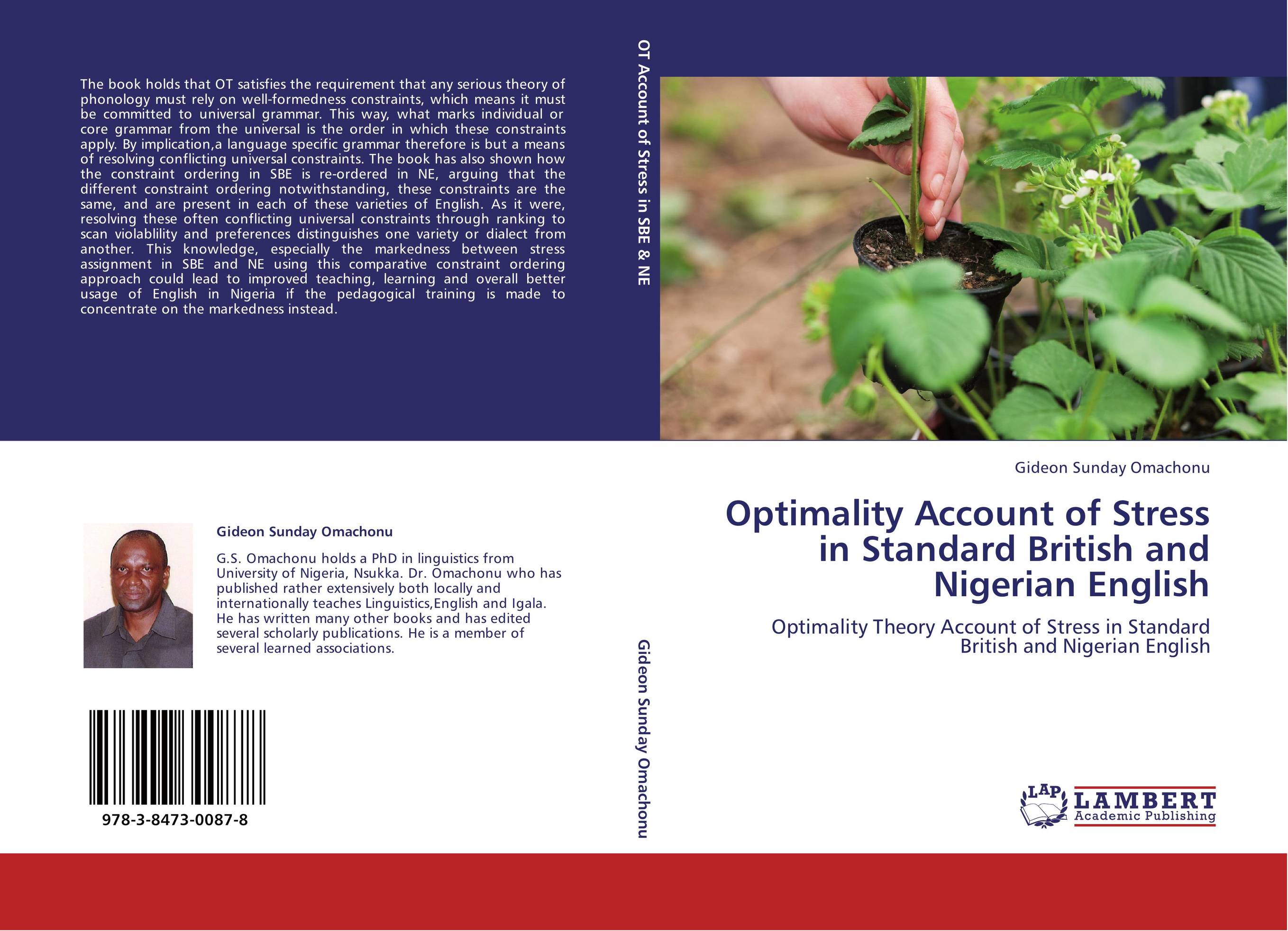 Optimality Account of Stress in Standard British and Nigerian English. Optimality Theory Account of Stress in Standard British and Nigerian English.