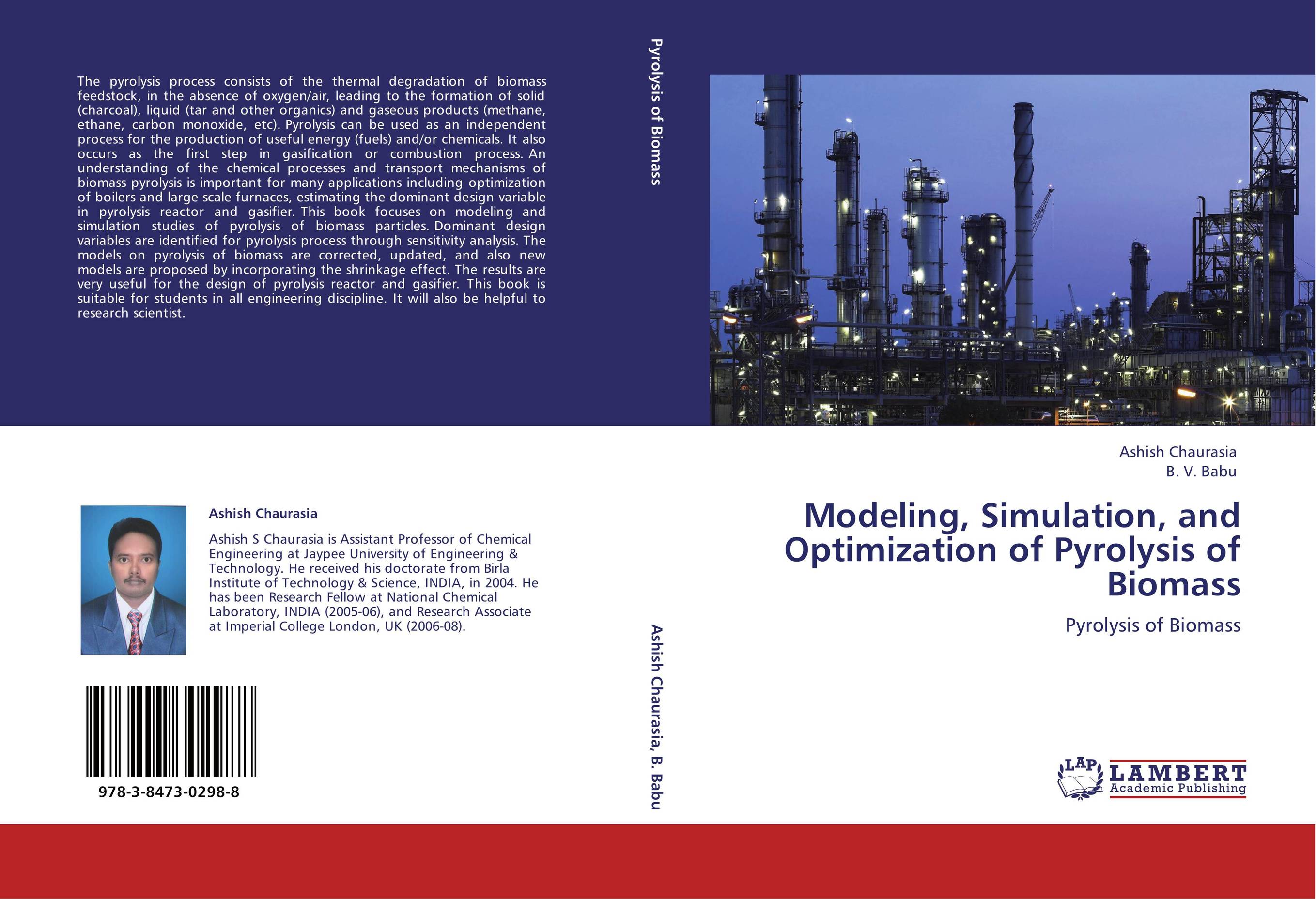 Modeling, Simulation, and Optimization of Pyrolysis of Biomass. Pyrolysis of Biomass.