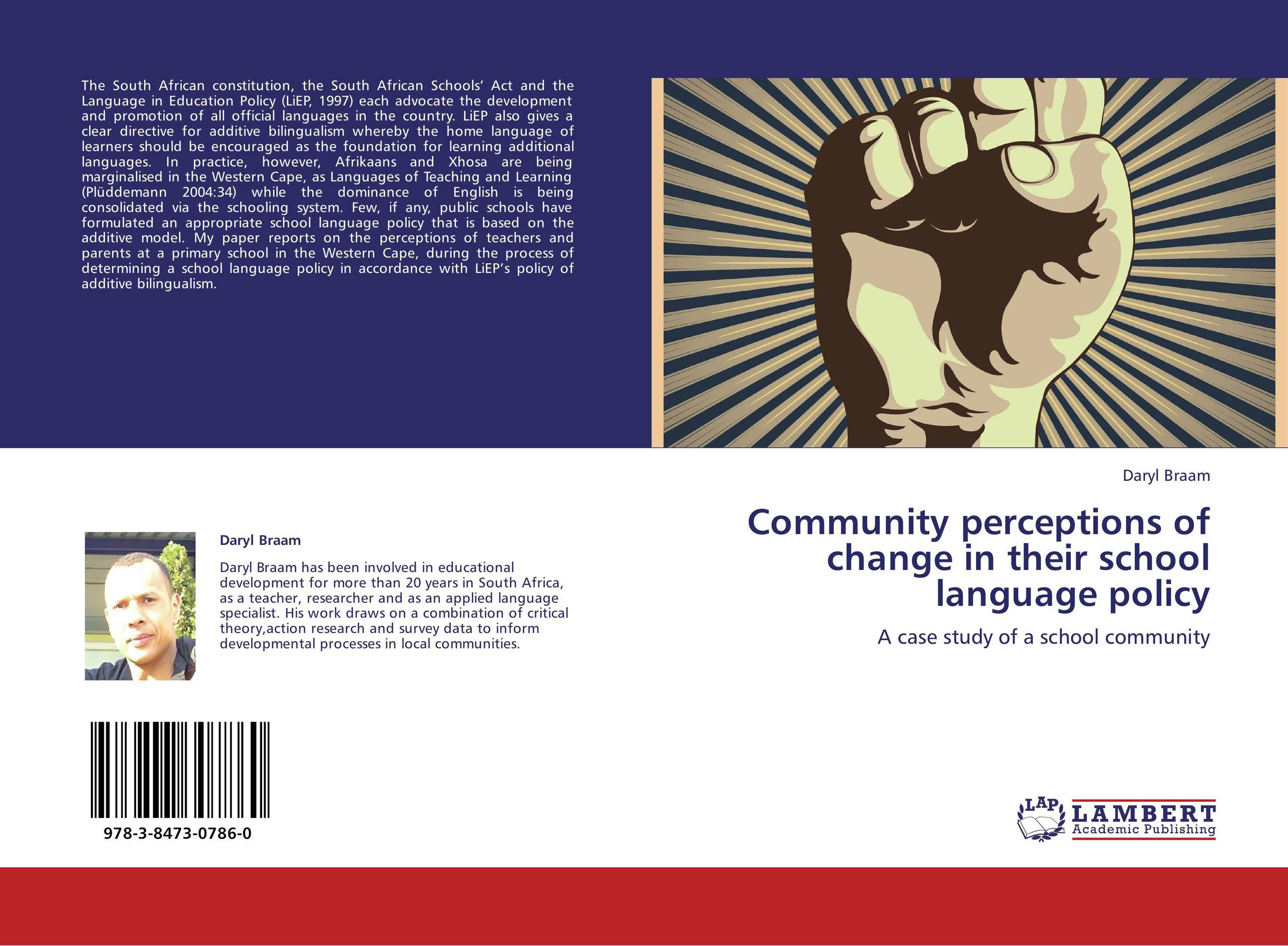 Community perceptions of change in their school language policy. A case study of a  school community.