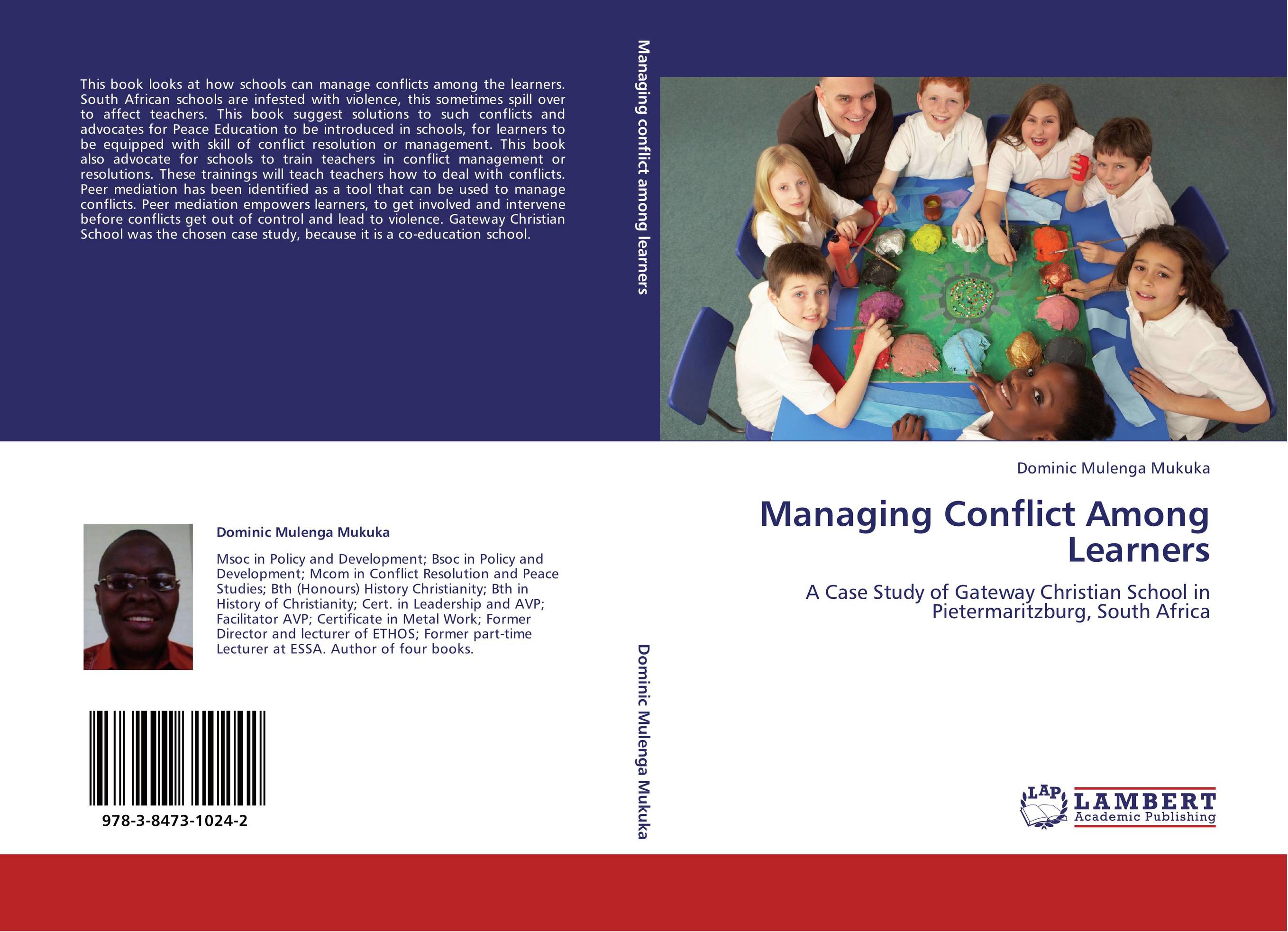 Managing Conflict Among Learners. A Case Study of Gateway Christian School in Pietermaritzburg, South Africa.