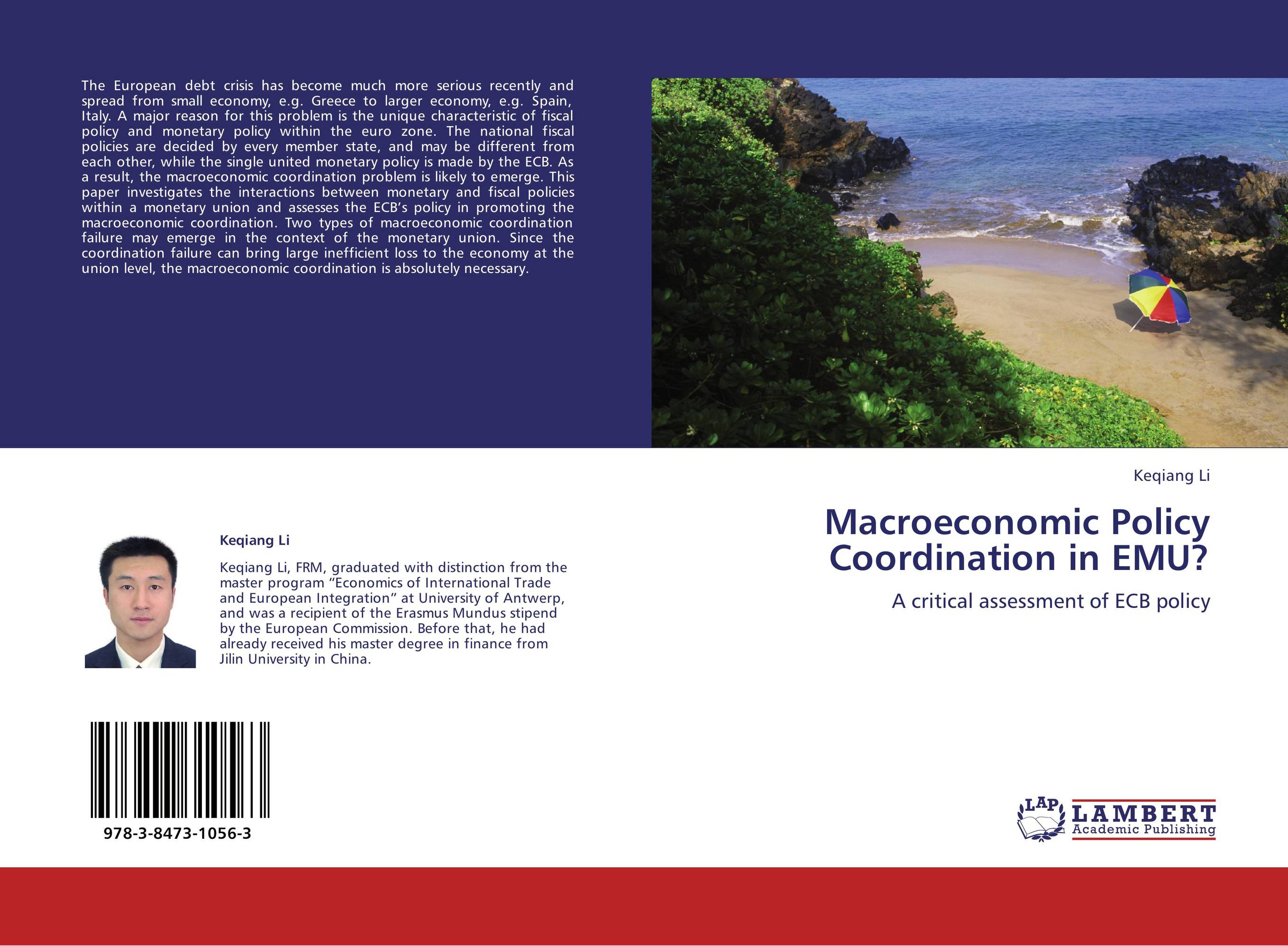 Macroeconomic Policy Coordination in EMU?. A critical assessment of ECB policy.