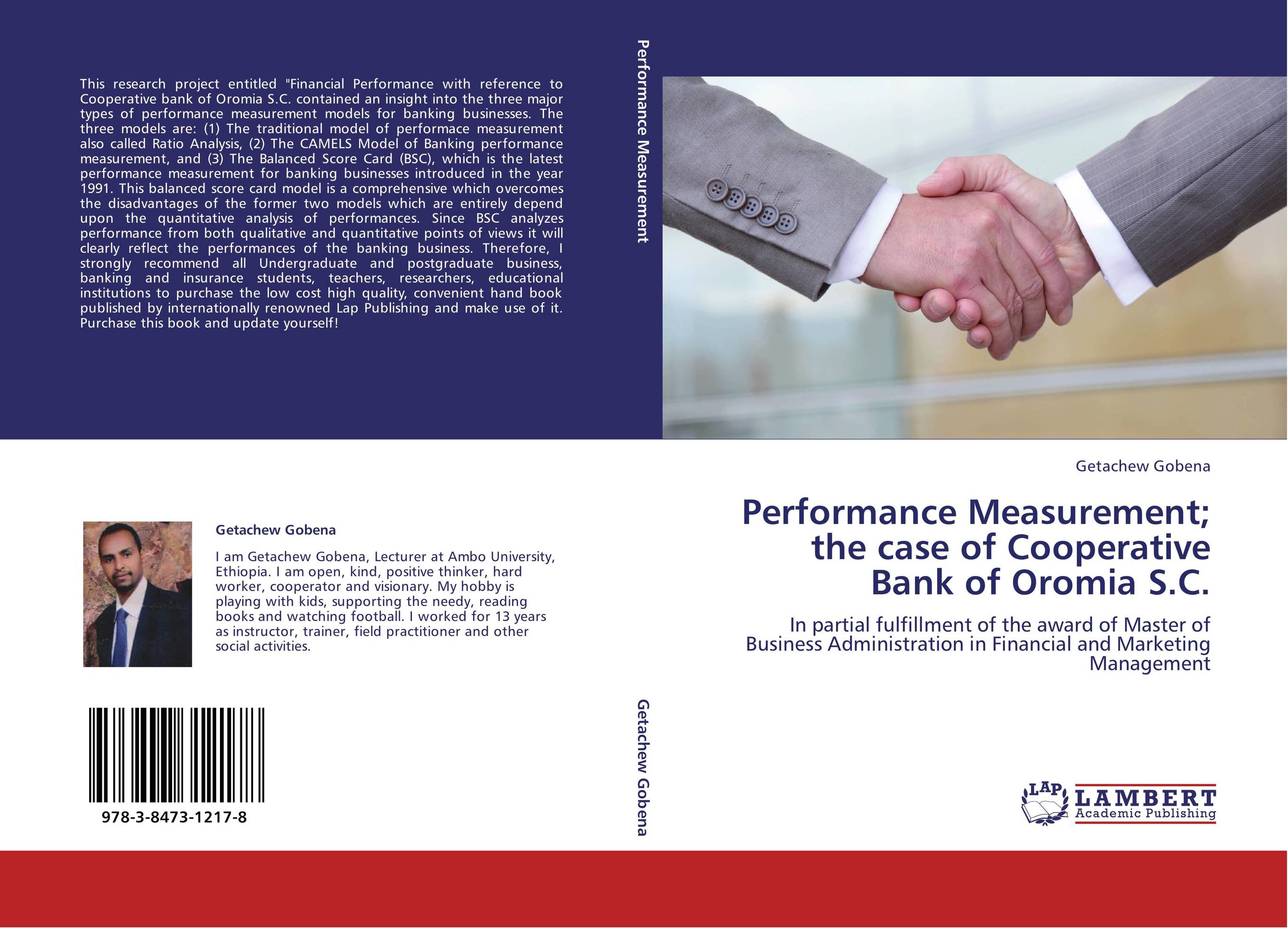 Performance Measurement; the case of Cooperative Bank of Oromia S.C.. In partial fulfillment of the award of Master of Business Administration in Financial and Marketing Management.