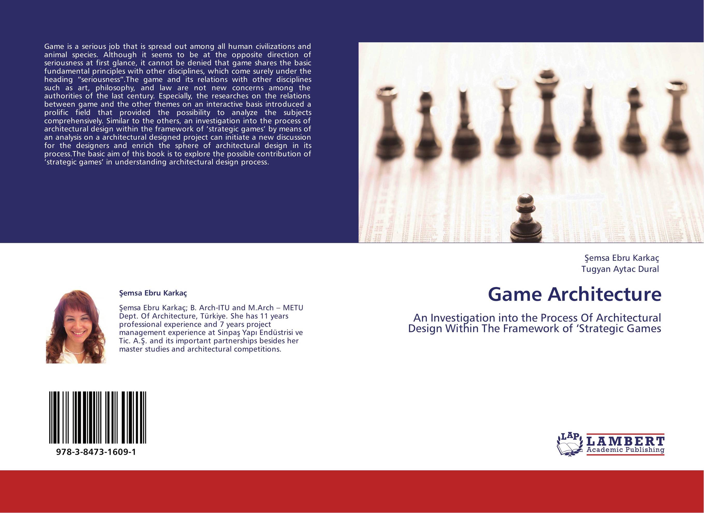 Game Architecture. An Investigation into the Process Of Architectural Design Within The Framework of ‘Strategic Games.