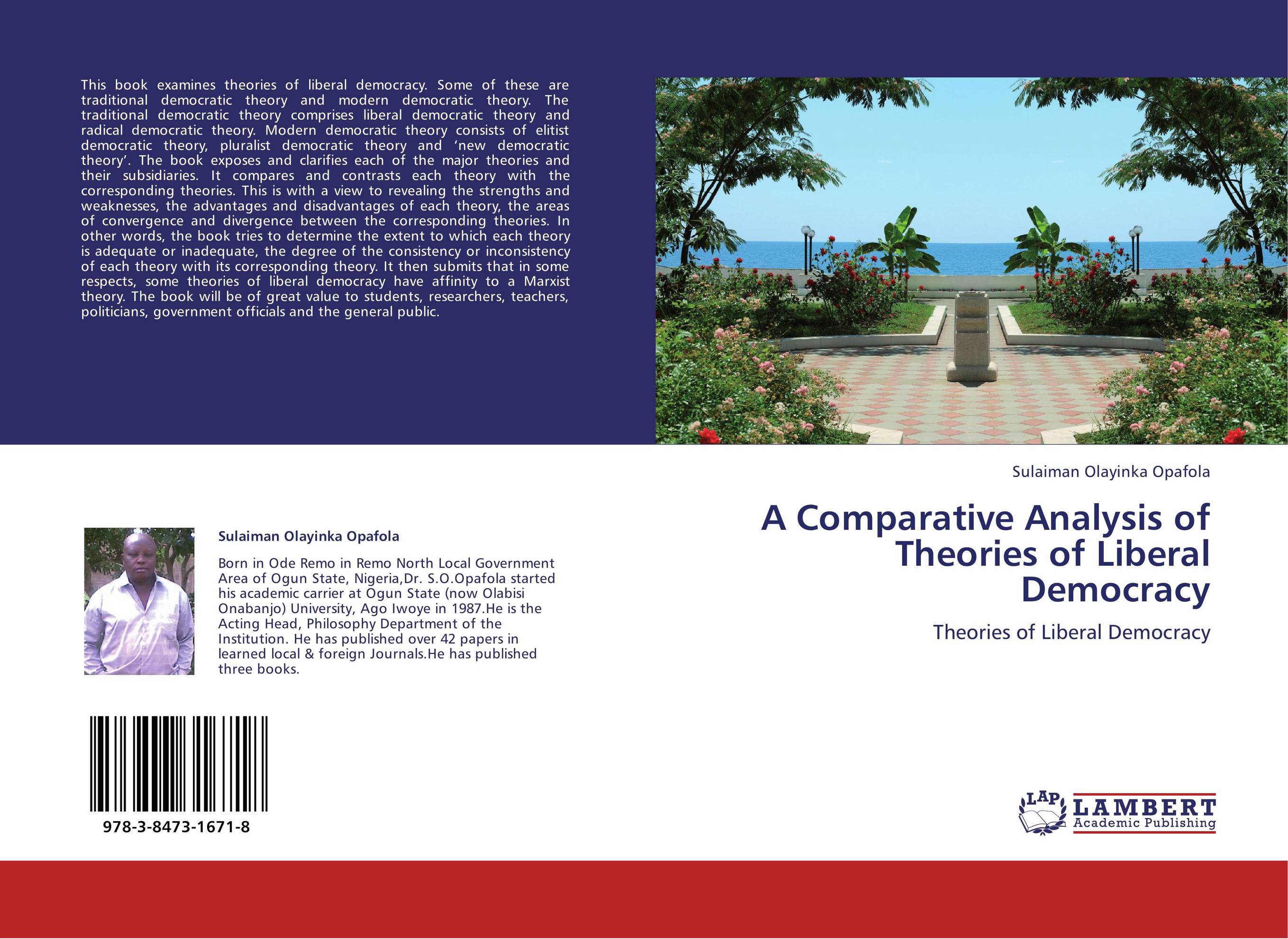 A Comparative Analysis of Theories of Liberal Democracy. Theories of Liberal Democracy.
