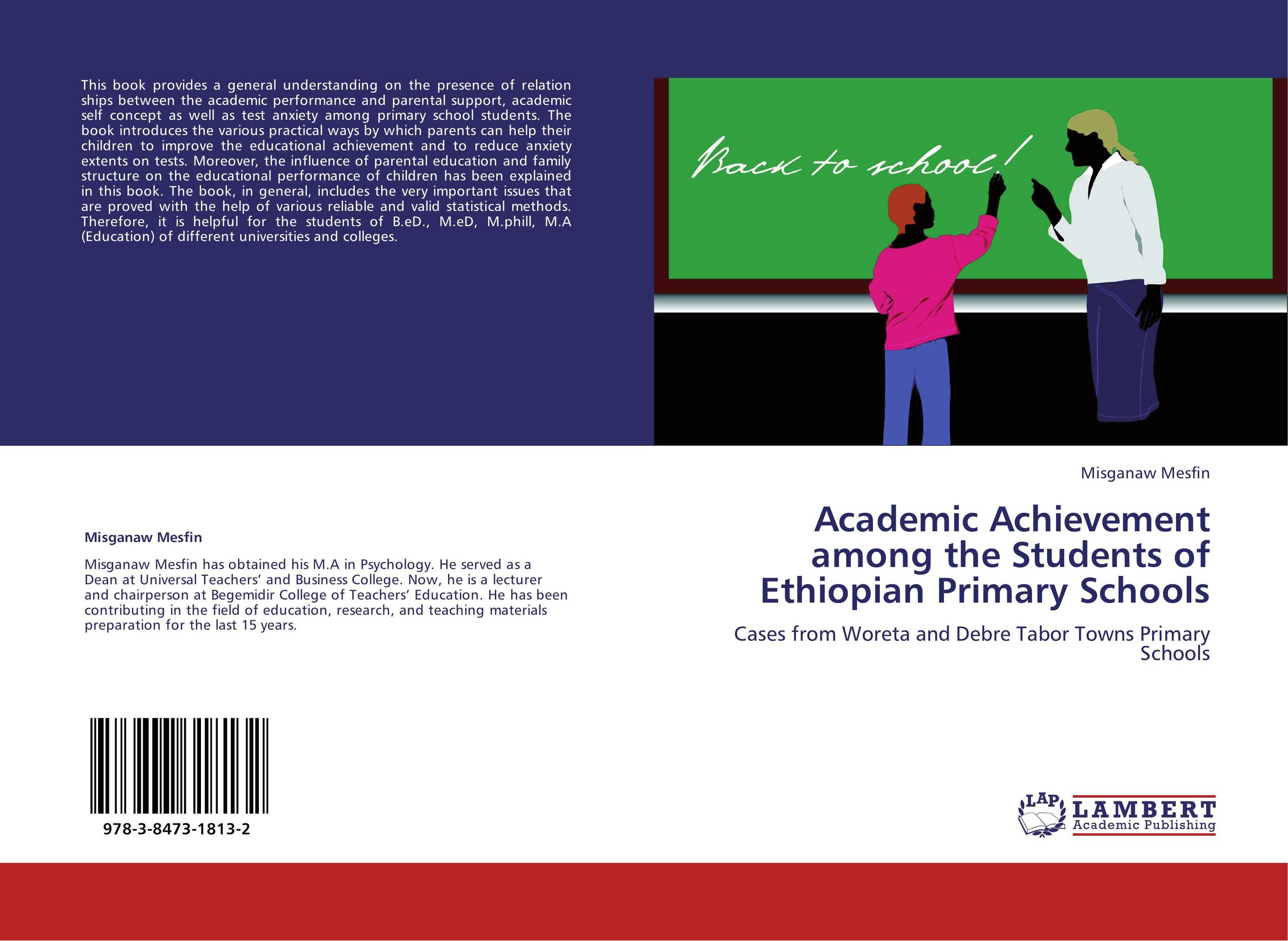 Academic Achievement among the Students of Ethiopian Primary Schools. Cases from Woreta and Debre Tabor Towns Primary Schools.