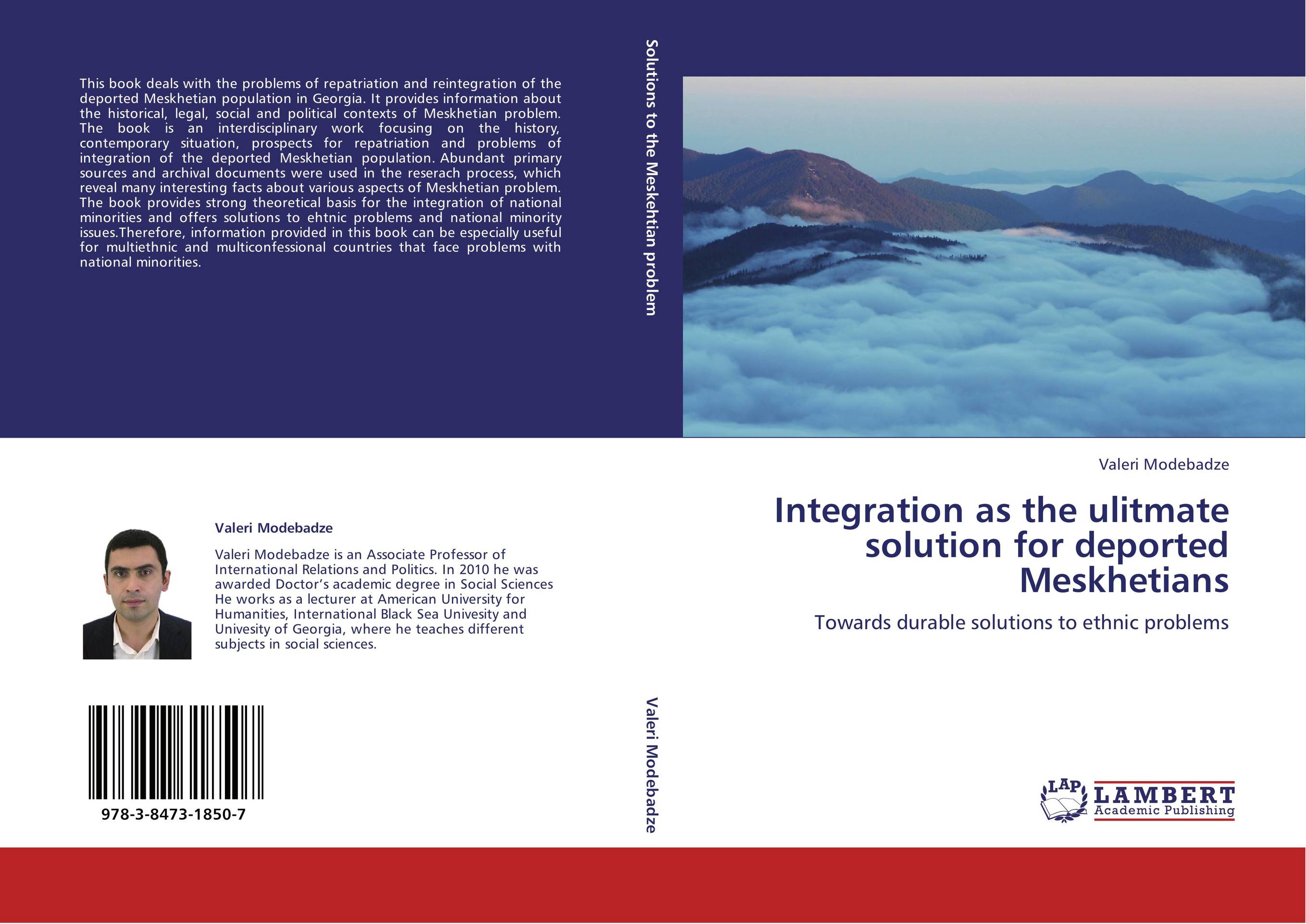 Integration as the ulitmate solution for deported Meskhetians. Towards durable solutions to ethnic problems.