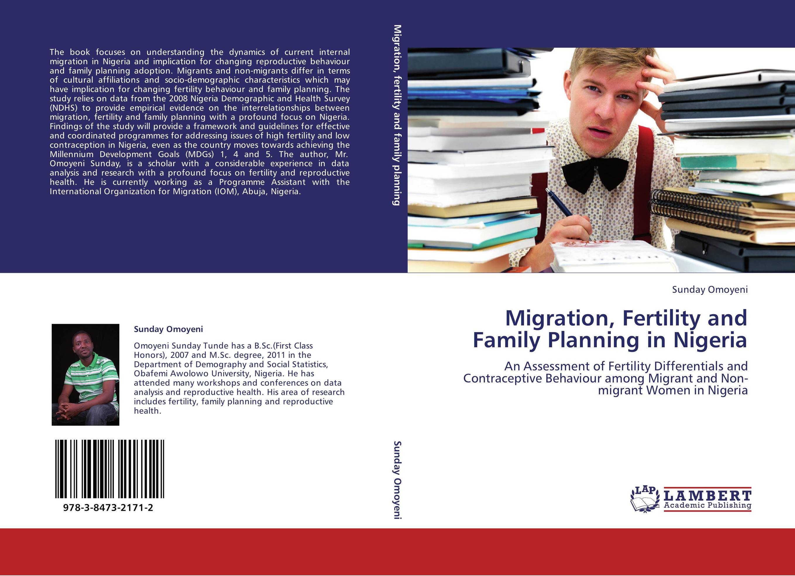 Migration, Fertility and Family Planning in Nigeria. An Assessment of Fertility Differentials and Contraceptive Behaviour among Migrant and Non-migrant Women in Nigeria.