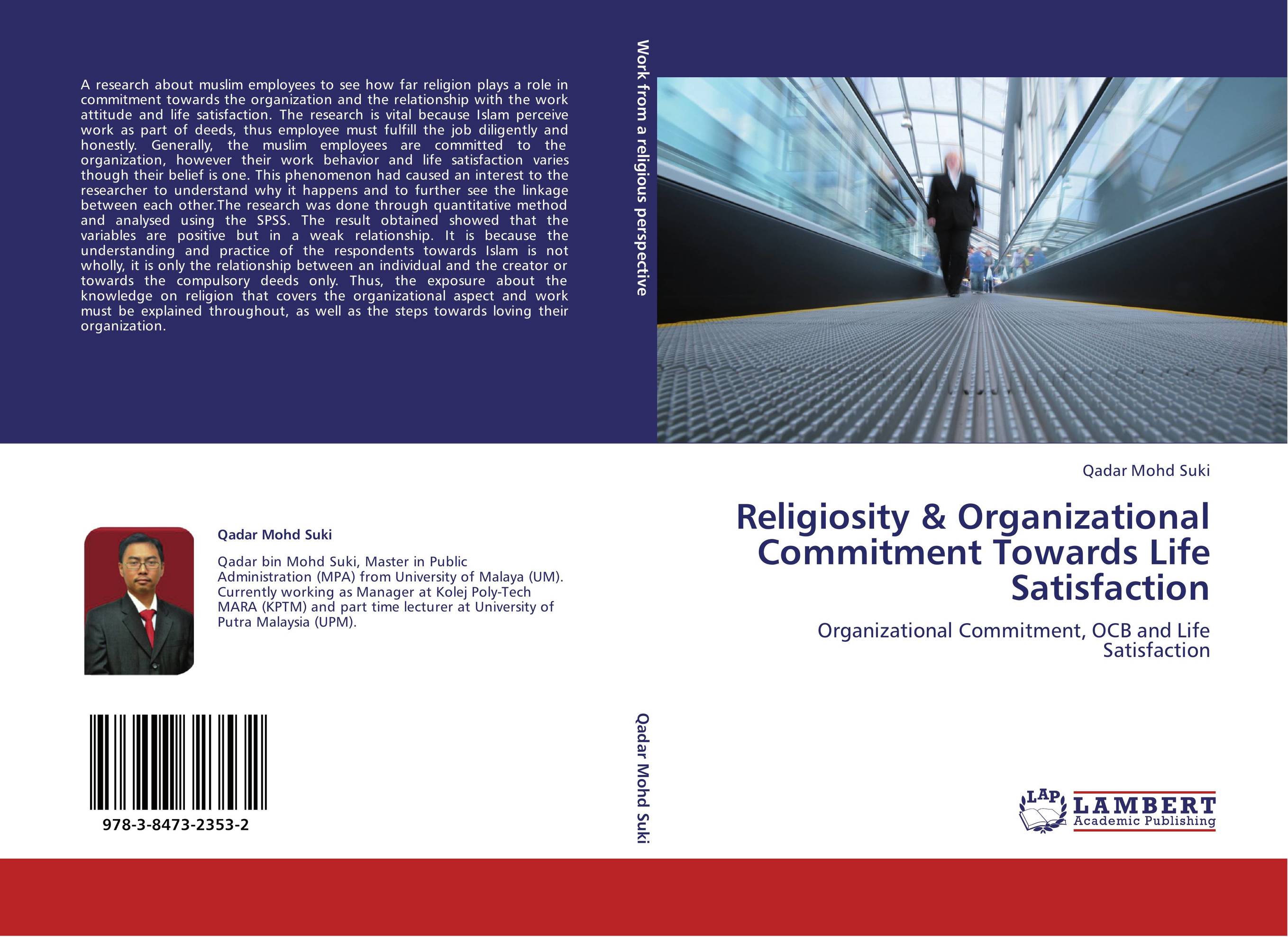 Religiosity &amp;amp; Organizational Commitment Towards   Life Satisfaction. Organizational Commitment, OCB and Life Satisfaction.