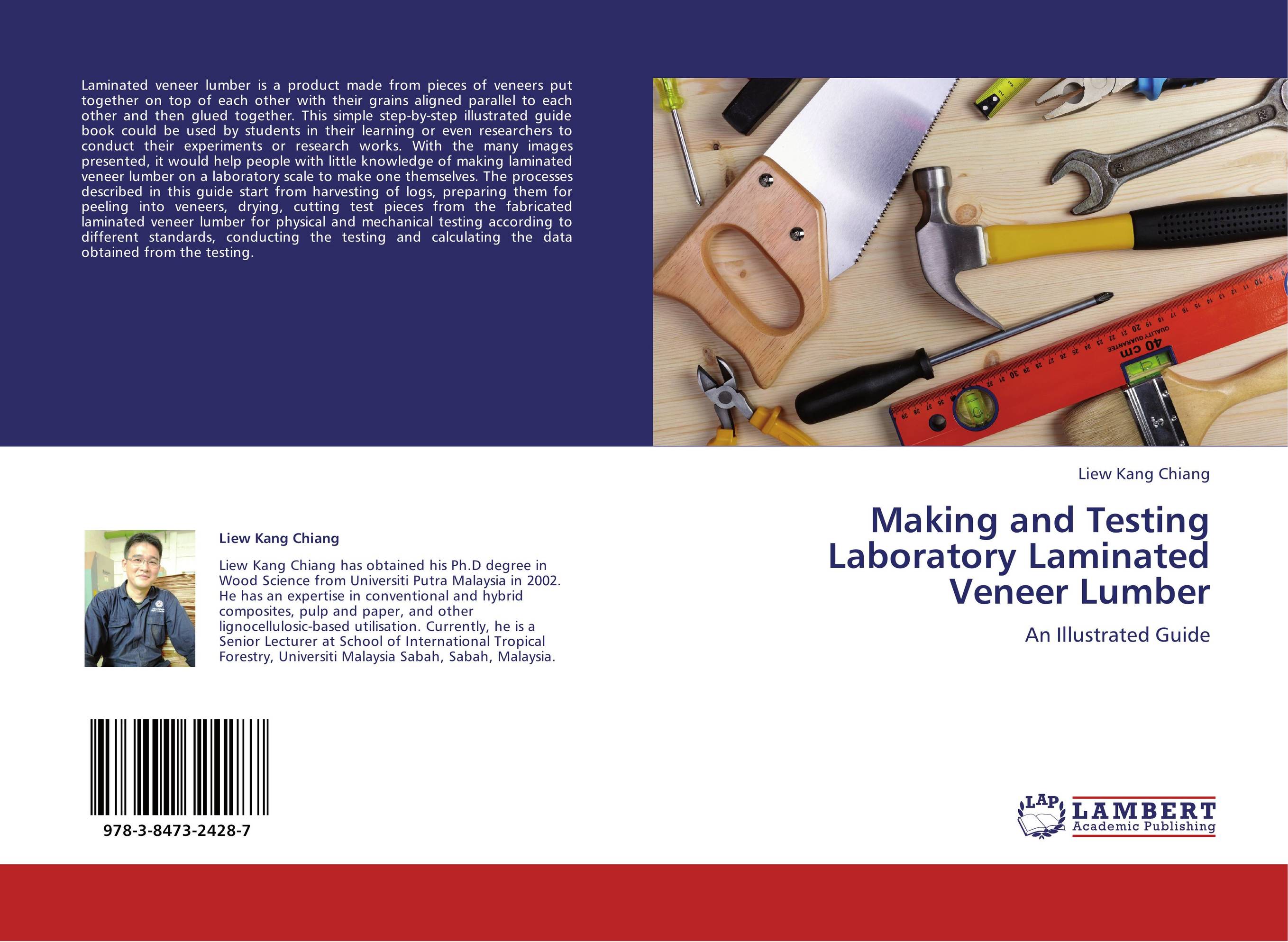 Making and Testing Laboratory Laminated Veneer Lumber. An Illustrated Guide.