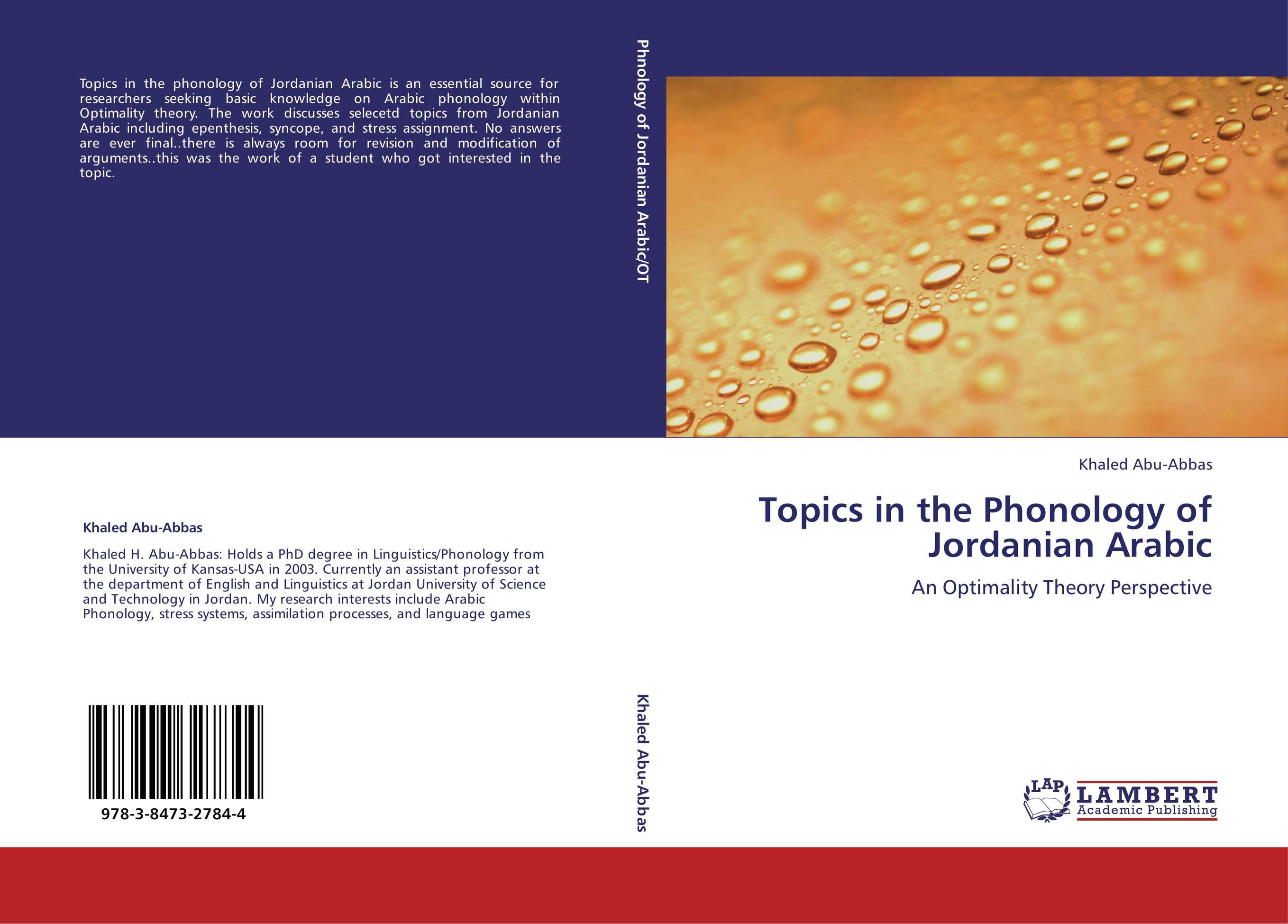 Topics in the Phonology of Jordanian Arabic. An Optimality Theory Perspective.