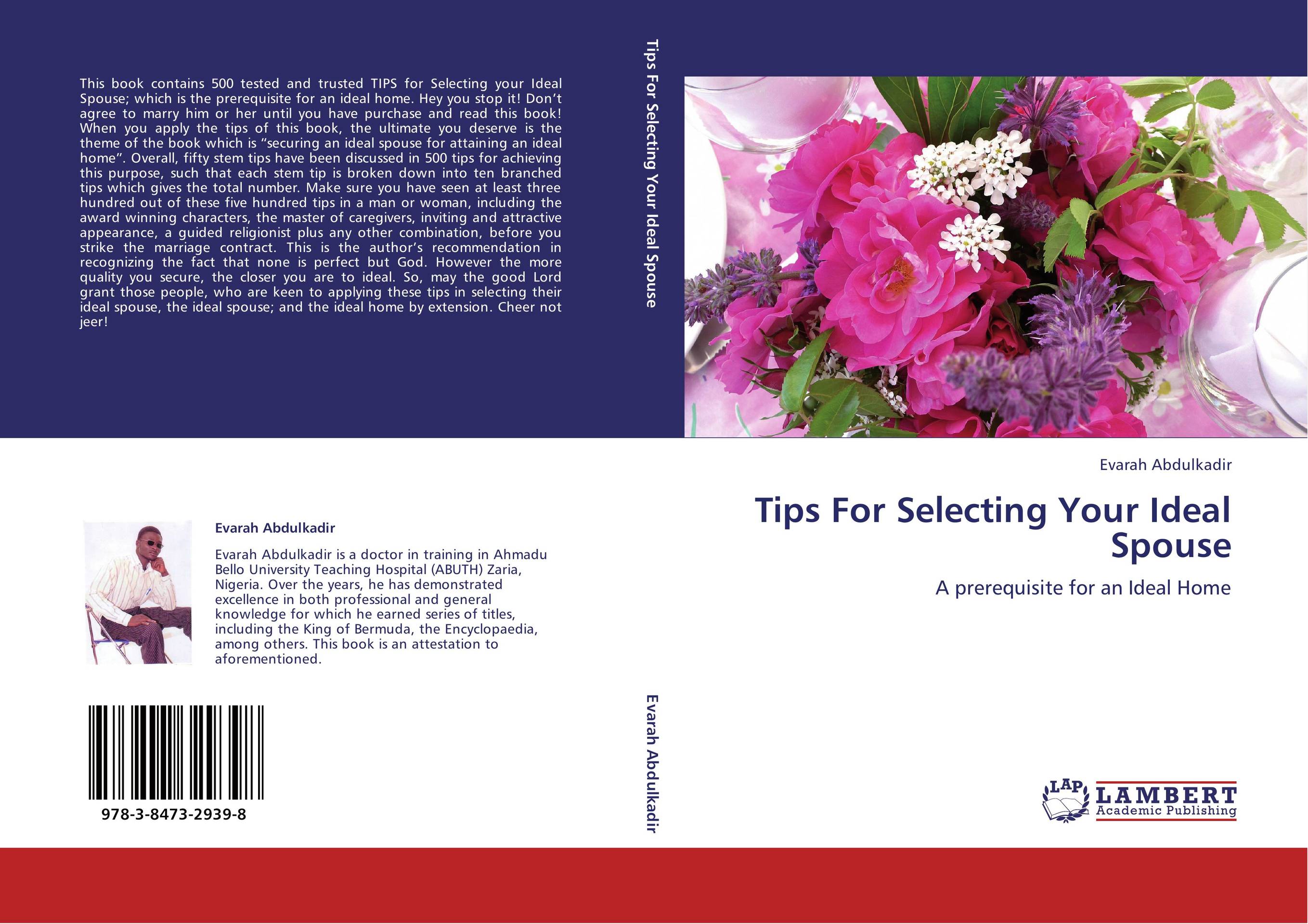 Tips For Selecting Your Ideal Spouse. A prerequisite for an Ideal Home.