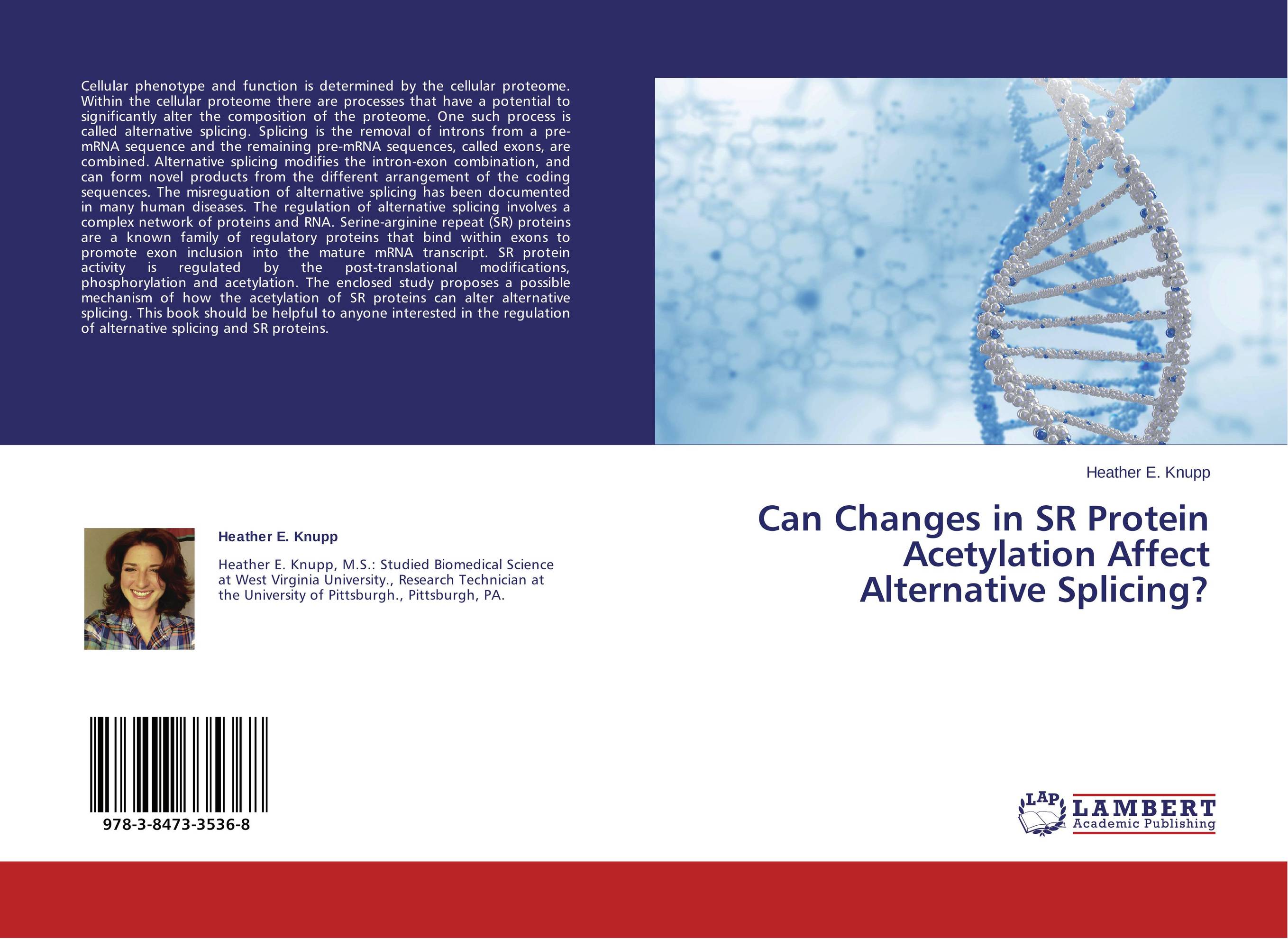 Can Changes in SR Protein Acetylation Affect Alternative Splicing?..