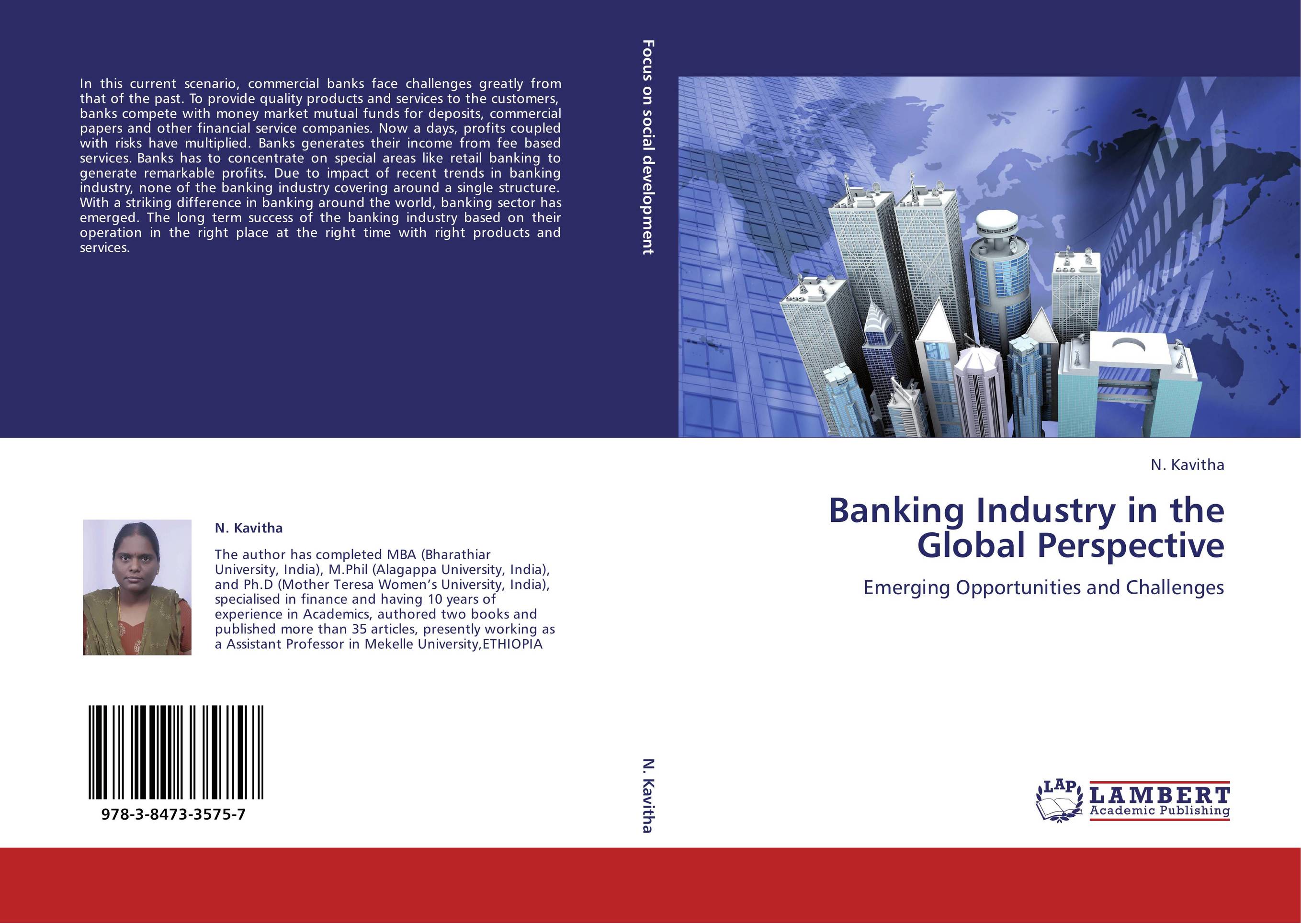 Banking Industry in the Global Perspective. Emerging Opportunities and Challenges.