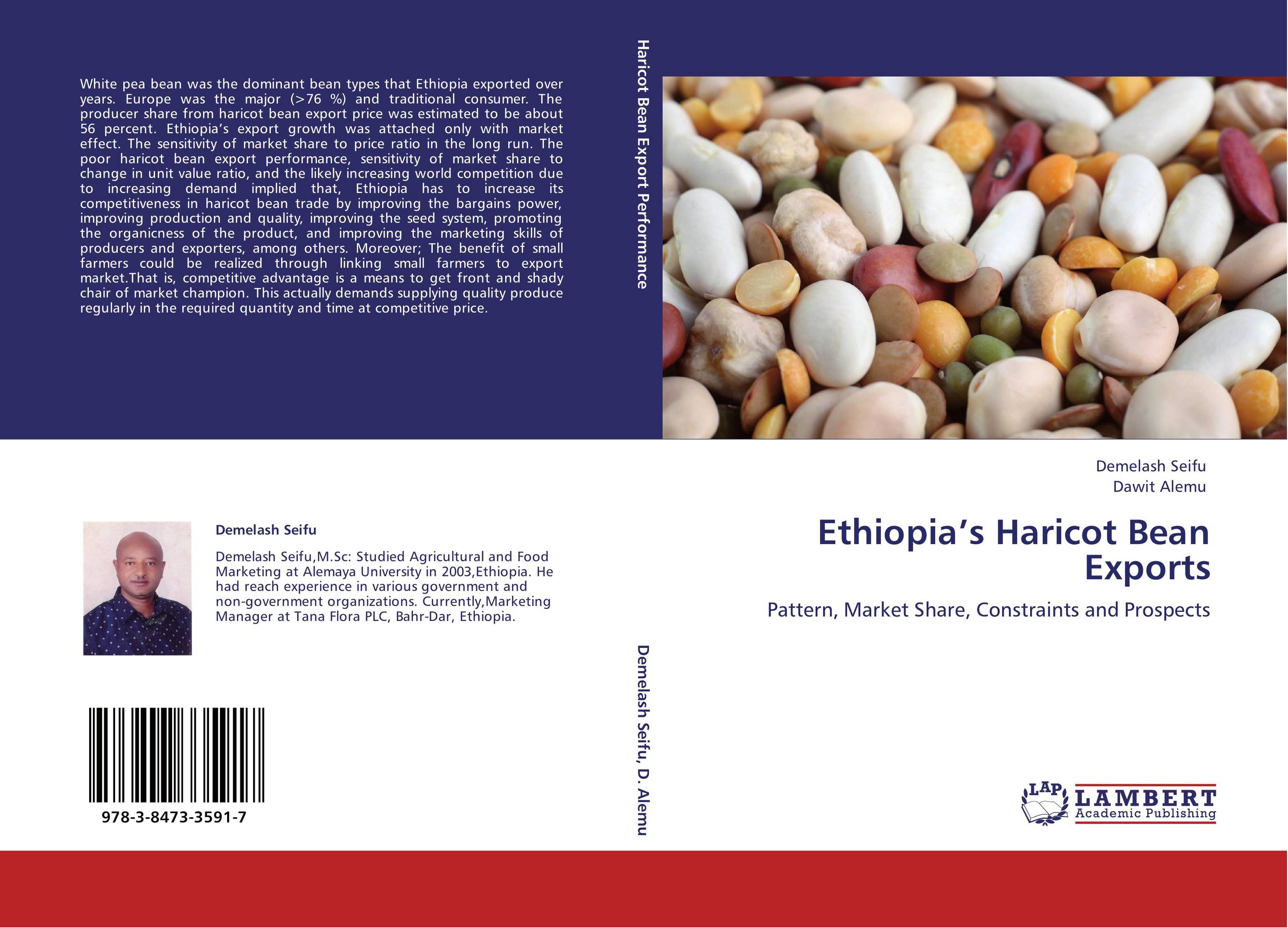 Ethiopia’s Haricot Bean Exports. Pattern, Market Share, Constraints and Prospects.