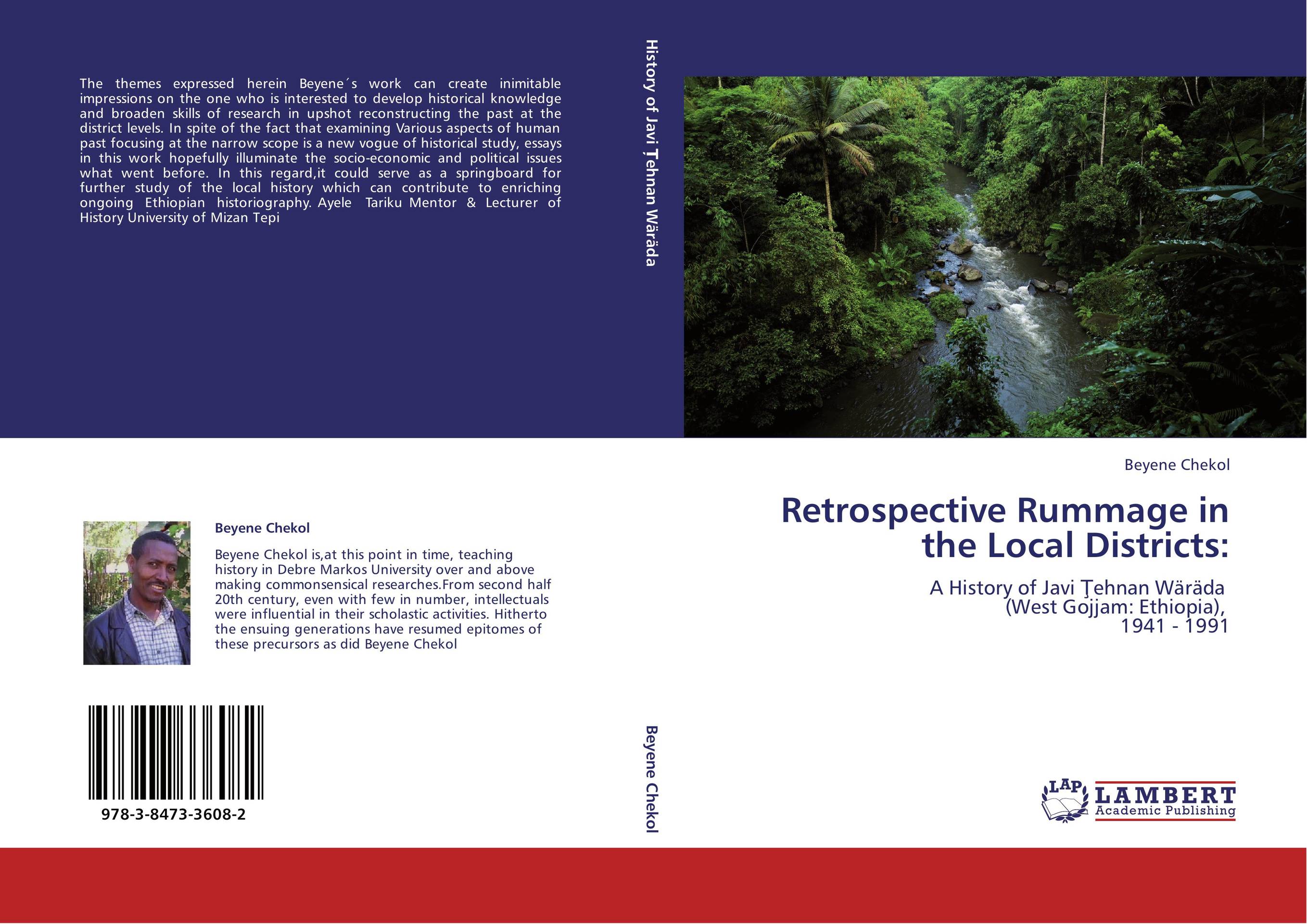 Retrospective Rummage in the Local Districts:. A History of Javi ?ehnan W?r?da    (West Gojjam: Ethiopia),         1941 - 1991.