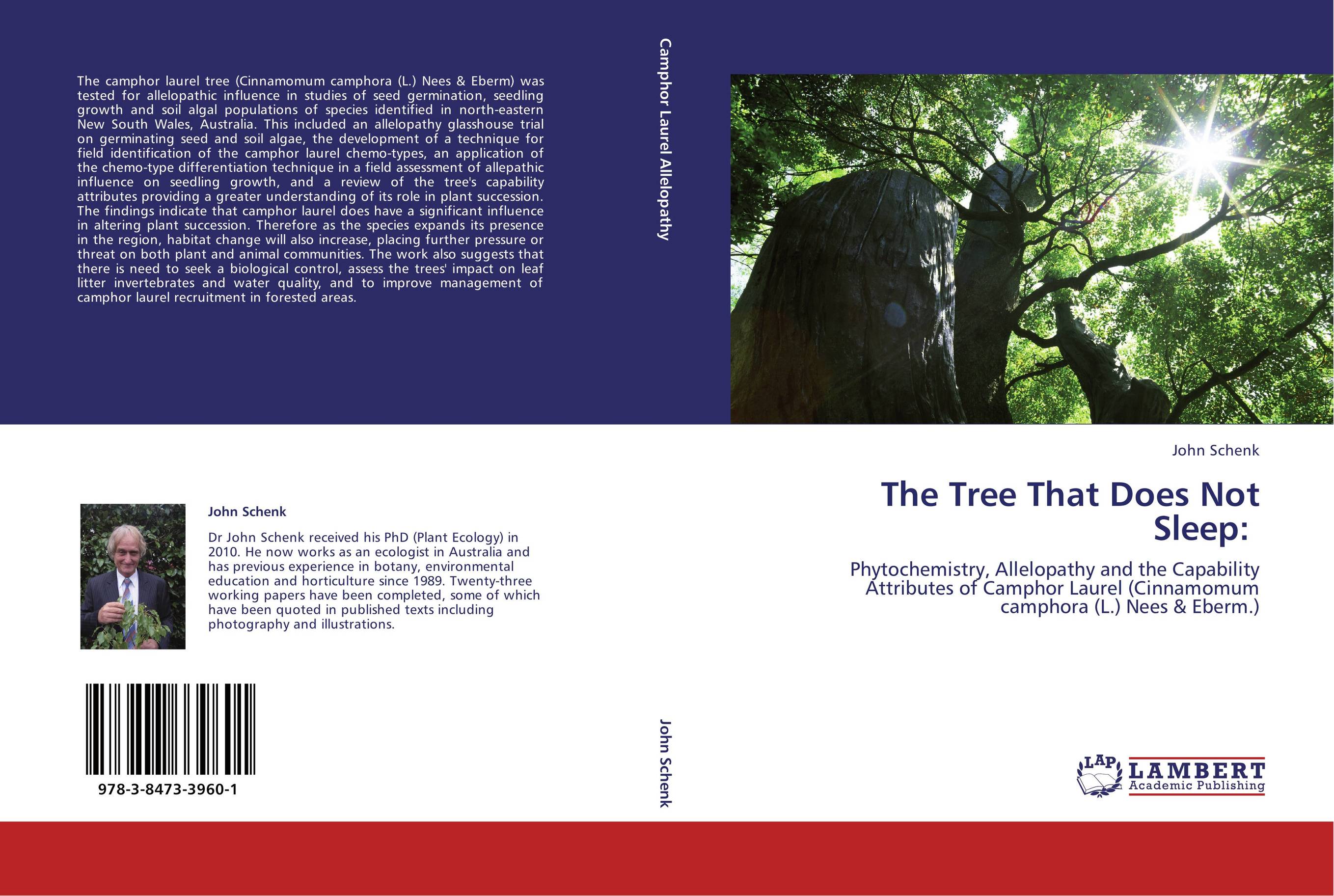 The Tree That Does Not Sleep:. Phytochemistry, Allelopathy and the Capability Attributes of Camphor Laurel (Cinnamomum camphora (L.) Nees &amp;amp; Eberm.).