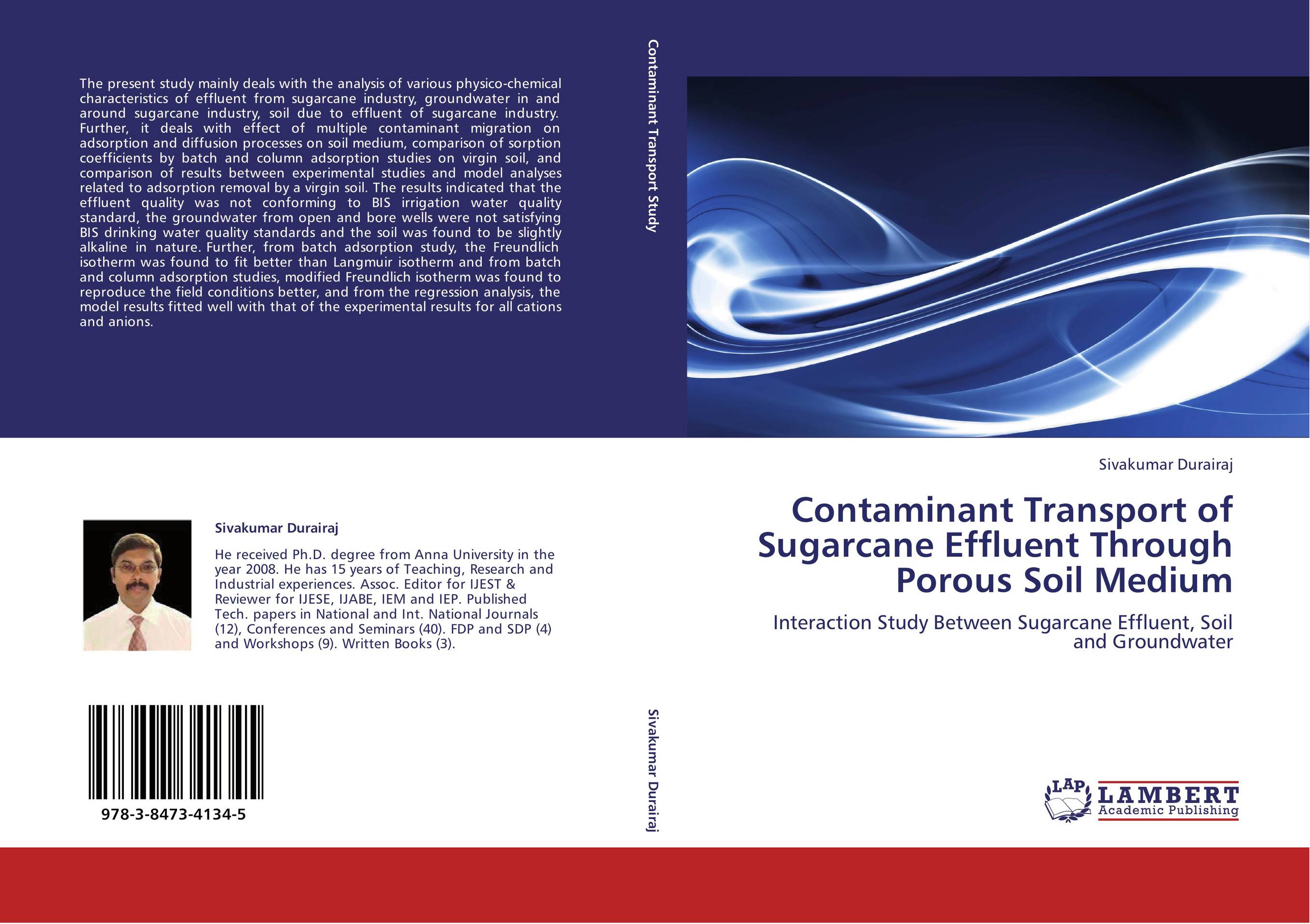 Contaminant Transport of Sugarcane Effluent Through Porous Soil Medium. Interaction Study Between Sugarcane Effluent, Soil and Groundwater.