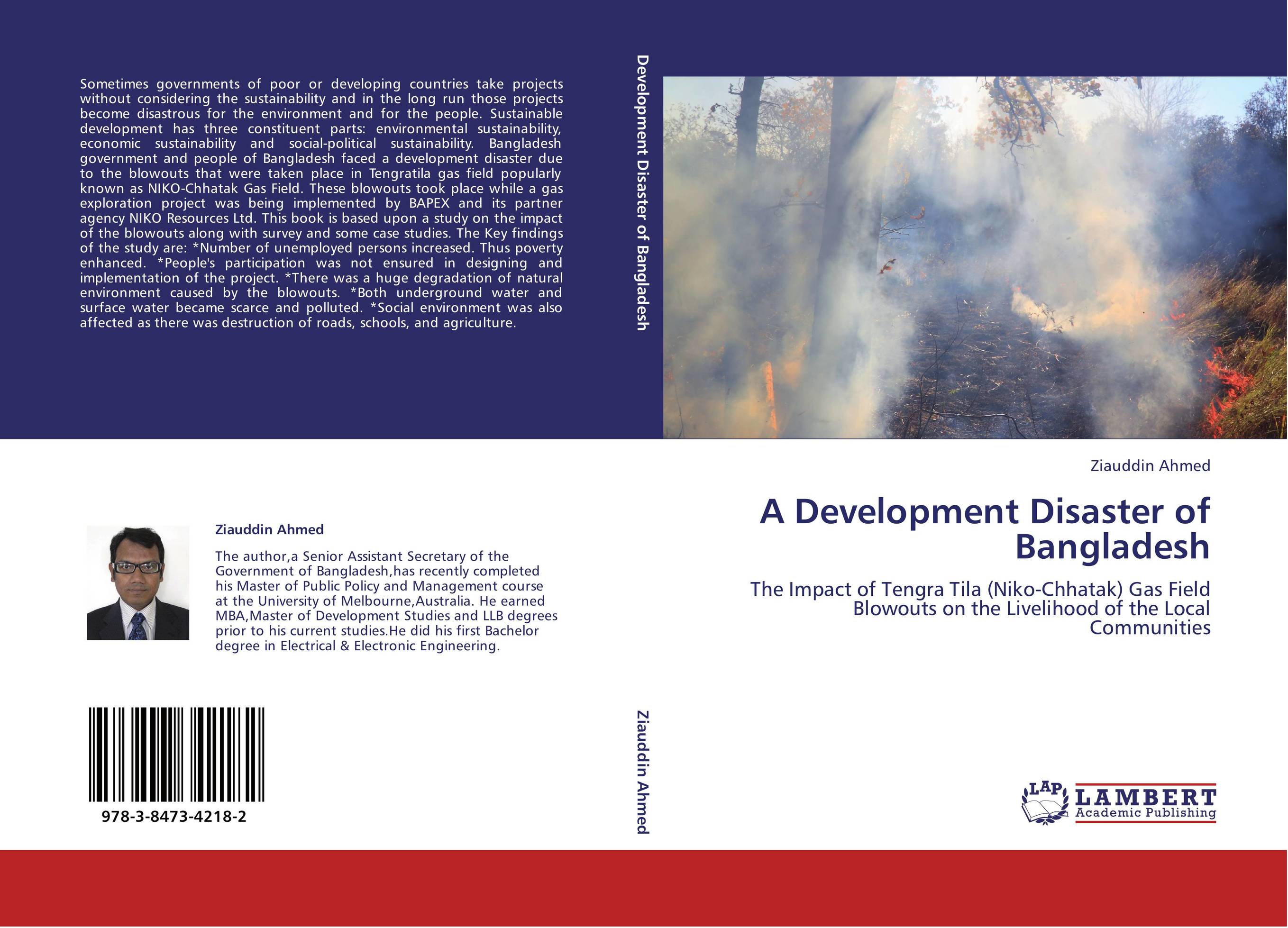 A Development Disaster of Bangladesh. The Impact of Tengra Tila (Niko-Chhatak) Gas Field Blowouts on the Livelihood of the Local Communities.