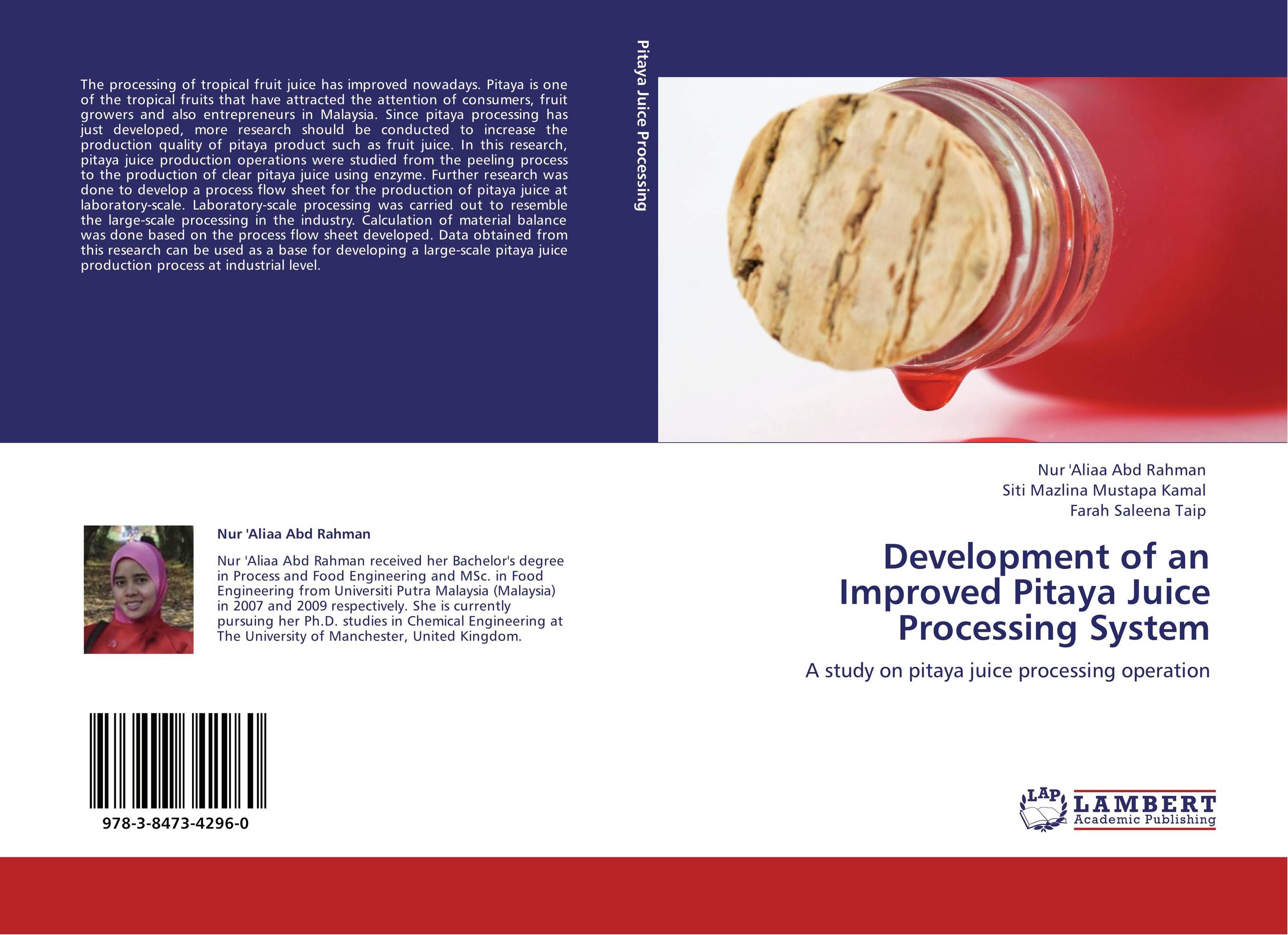 Development of an Improved Pitaya Juice Processing System. A study on pitaya juice processing operation.