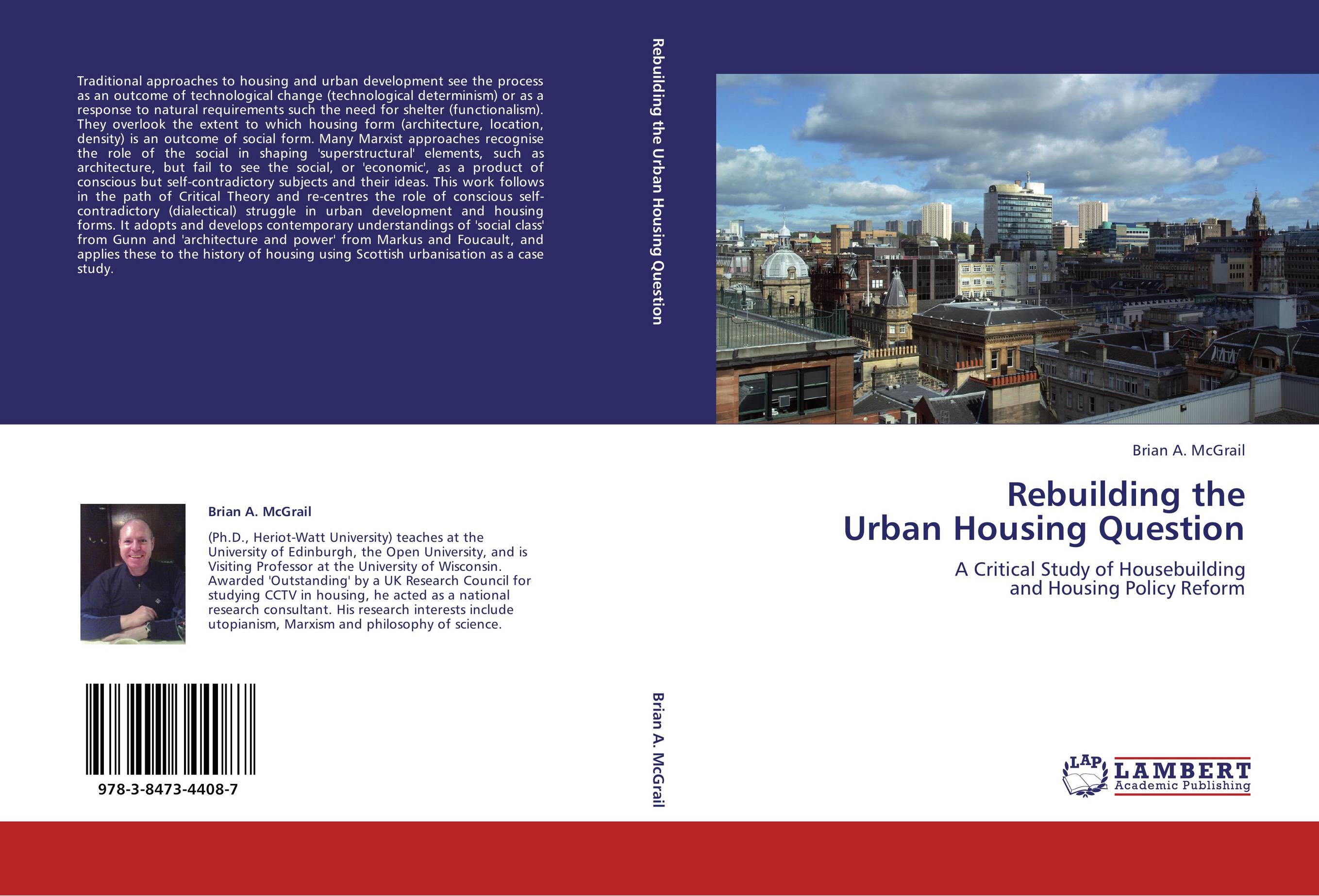 Rebuilding the  Urban Housing Question. A Critical Study of  Housebuilding  and Housing Policy Reform.