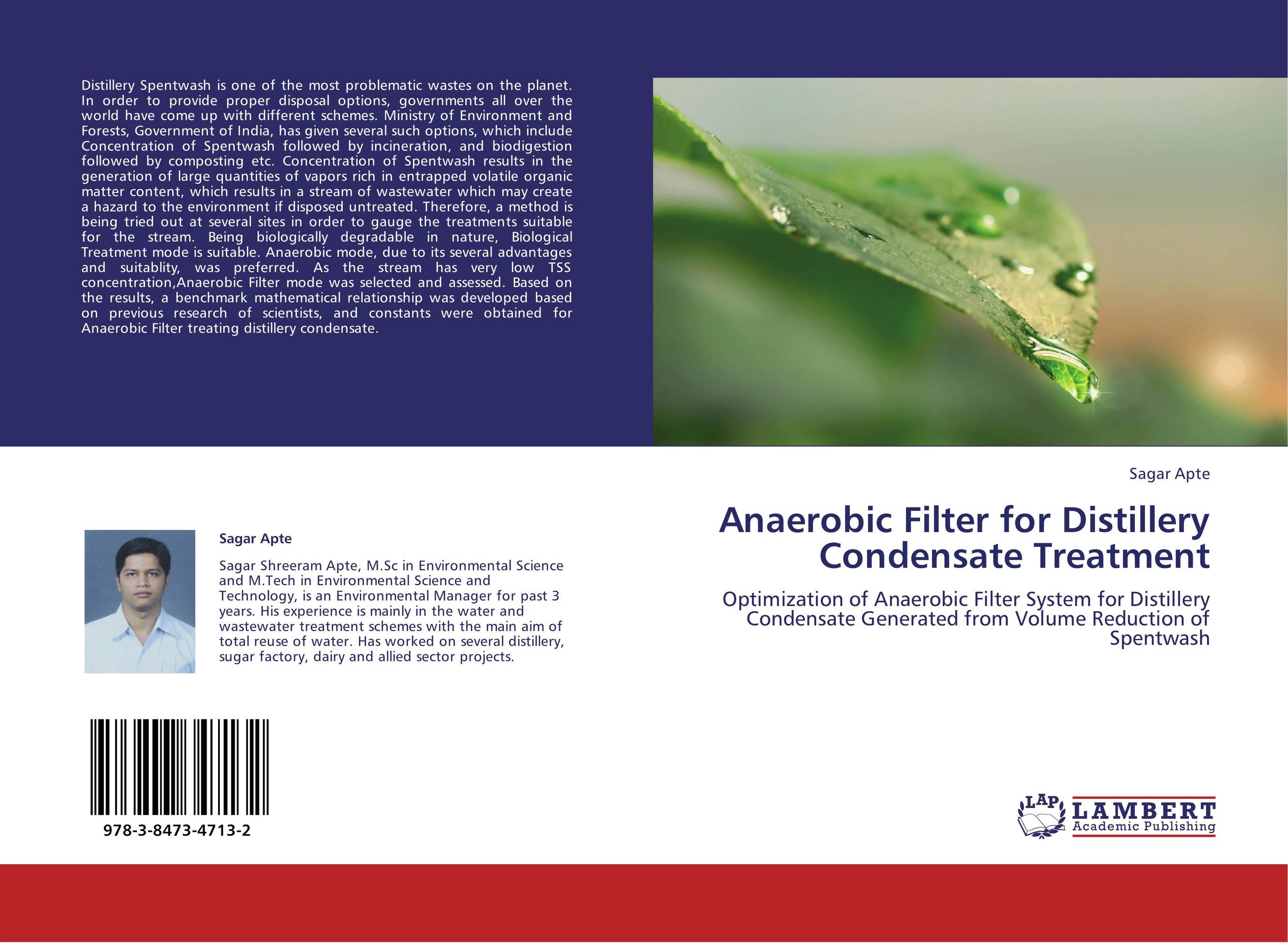 Anaerobic Filter for Distillery Condensate Treatment. Optimization of Anaerobic Filter System for Distillery Condensate Generated from Volume Reduction of Spentwash.