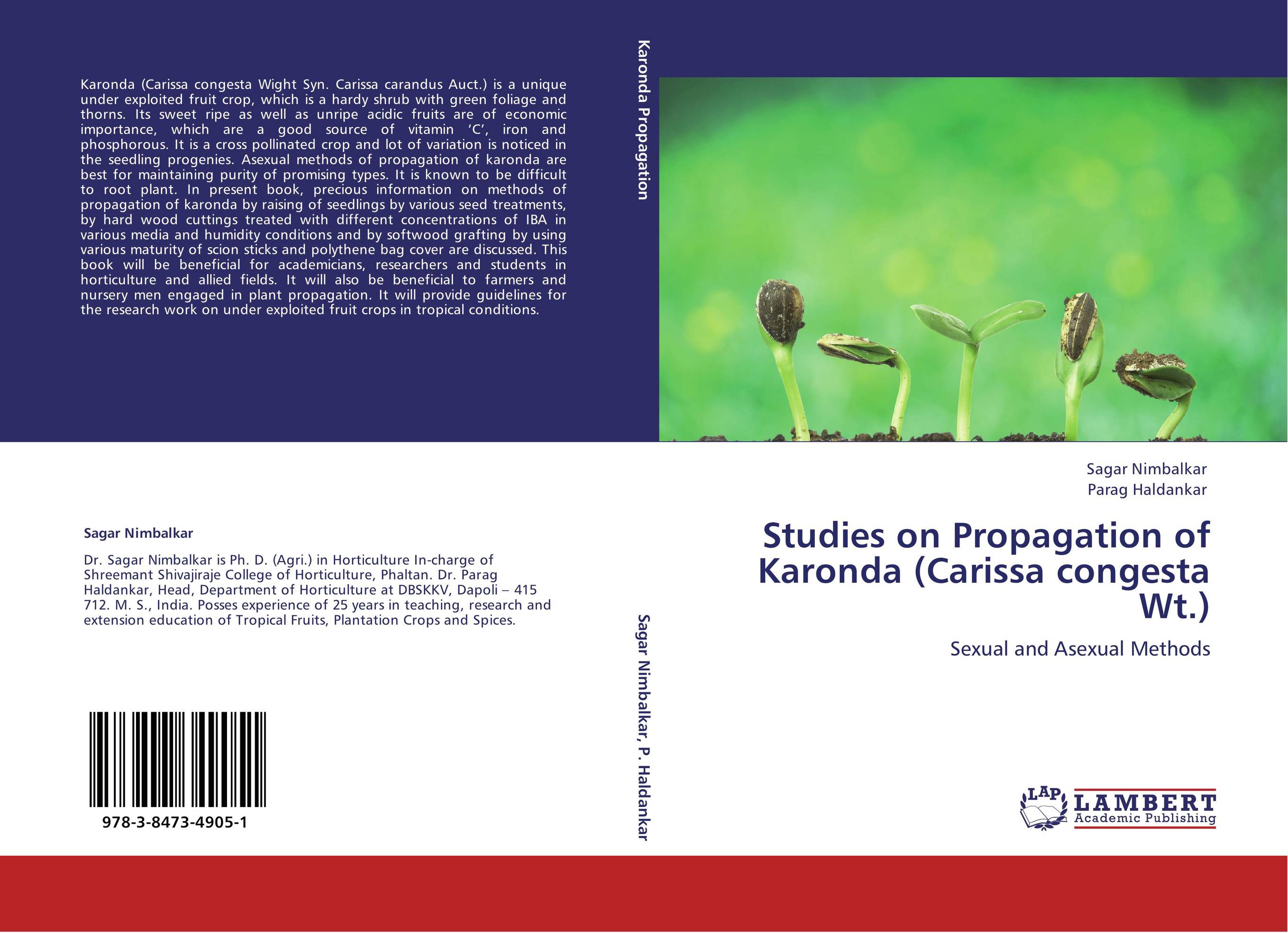 Studies on Propagation of Karonda (Carissa congesta Wt.). Sexual and Asexual Methods.
