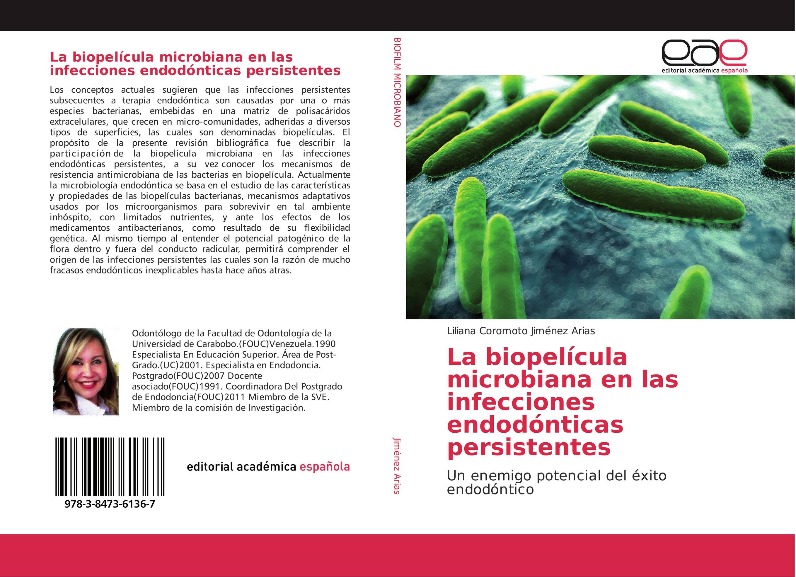 La biopelícula microbiana en las infecciones endodónticas persistentes