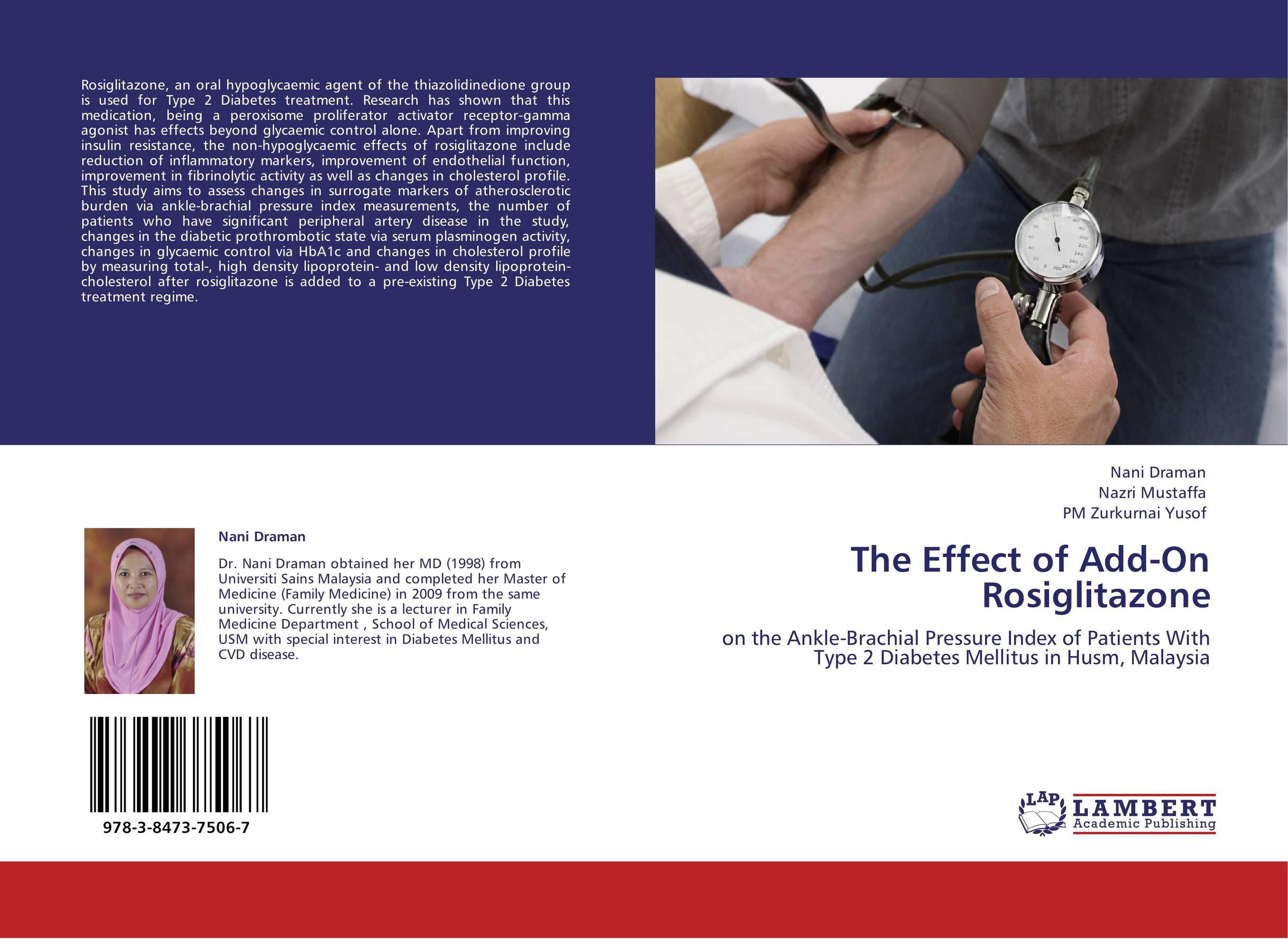 The Effect of Add-On Rosiglitazone. On the Ankle-Brachial Pressure Index of Patients With Type 2 Diabetes Mellitus in Husm, Malaysia.