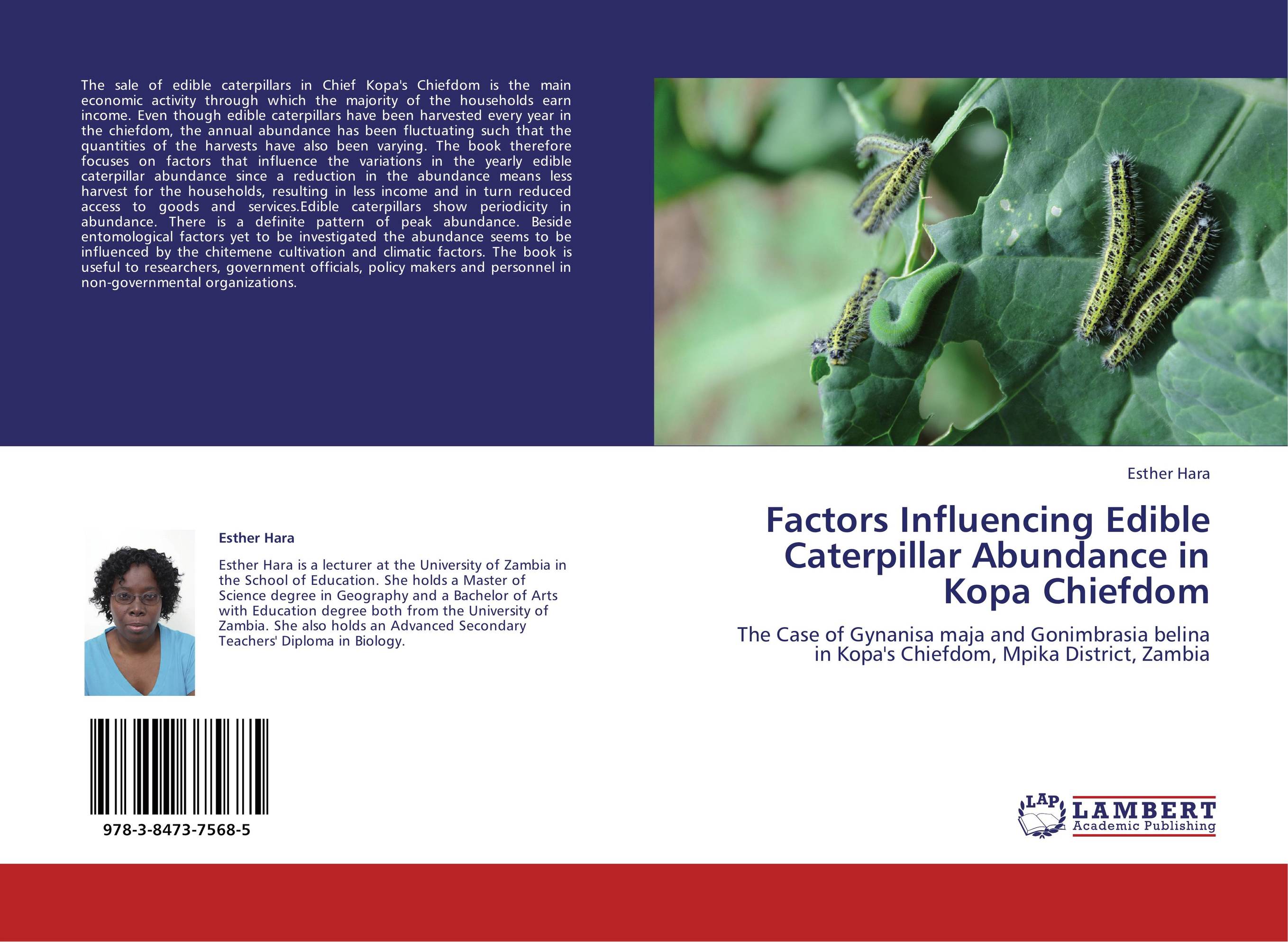 Factors Influencing Edible Caterpillar Abundance in Kopa Chiefdom. The Case of Gynanisa maja and Gonimbrasia belina in Kopa's Chiefdom, Mpika District, Zambia.