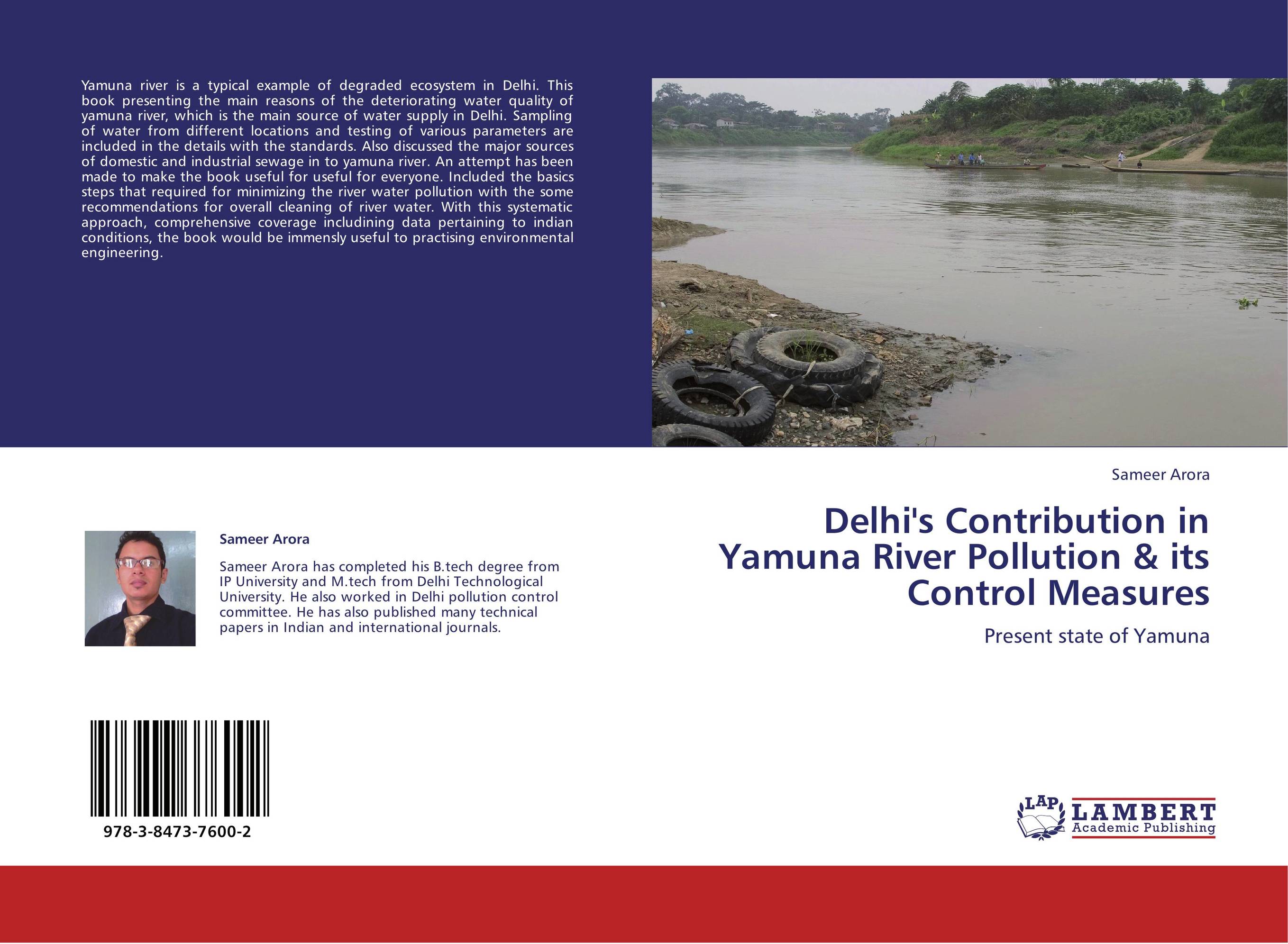 Delhi's Contribution in Yamuna River Pollution &amp;amp; its Control Measures. Present state of Yamuna.