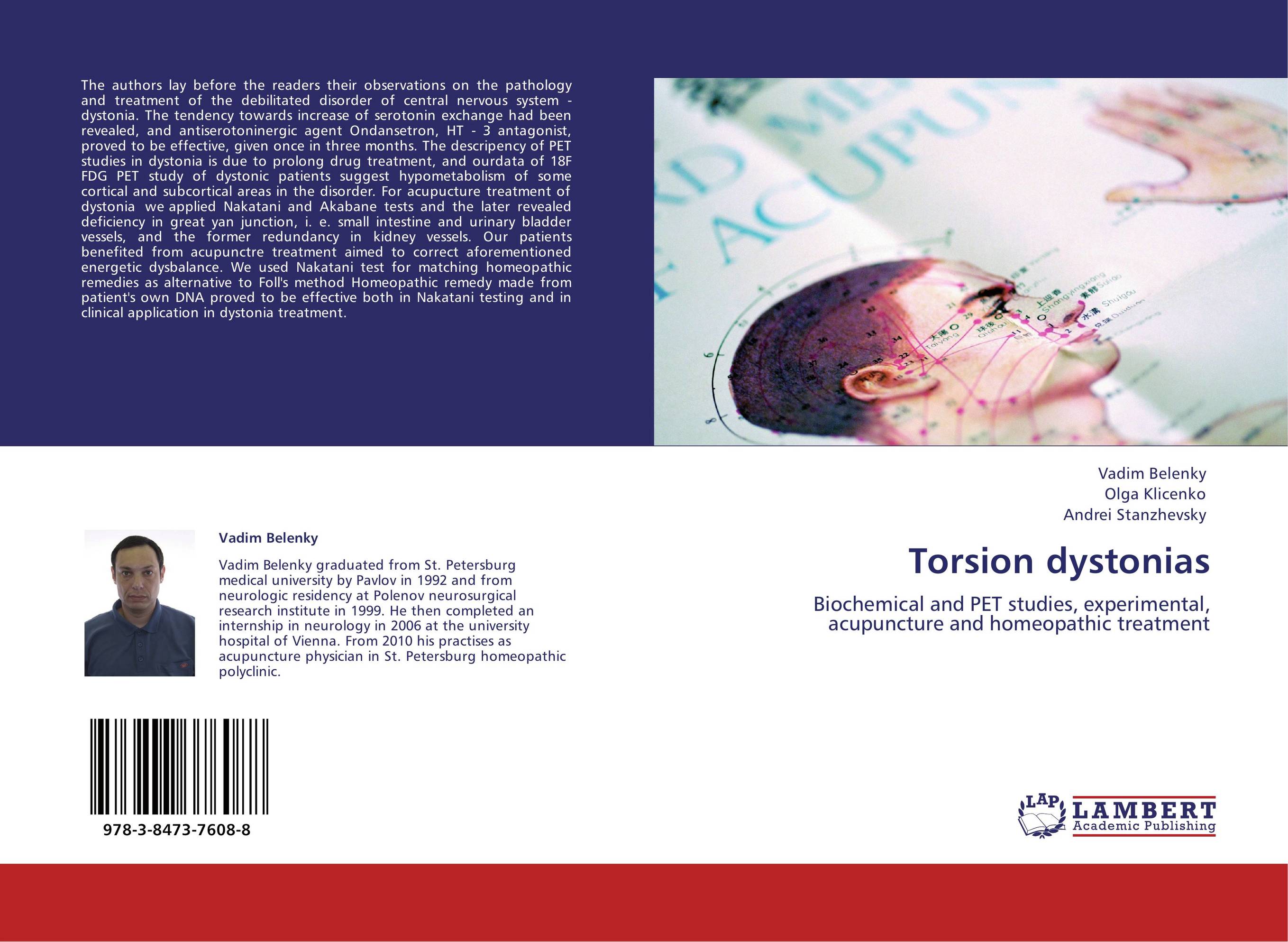 Torsion dystonias. Biochemical and PET studies, experimental, acupuncture and homeopathic treatment.