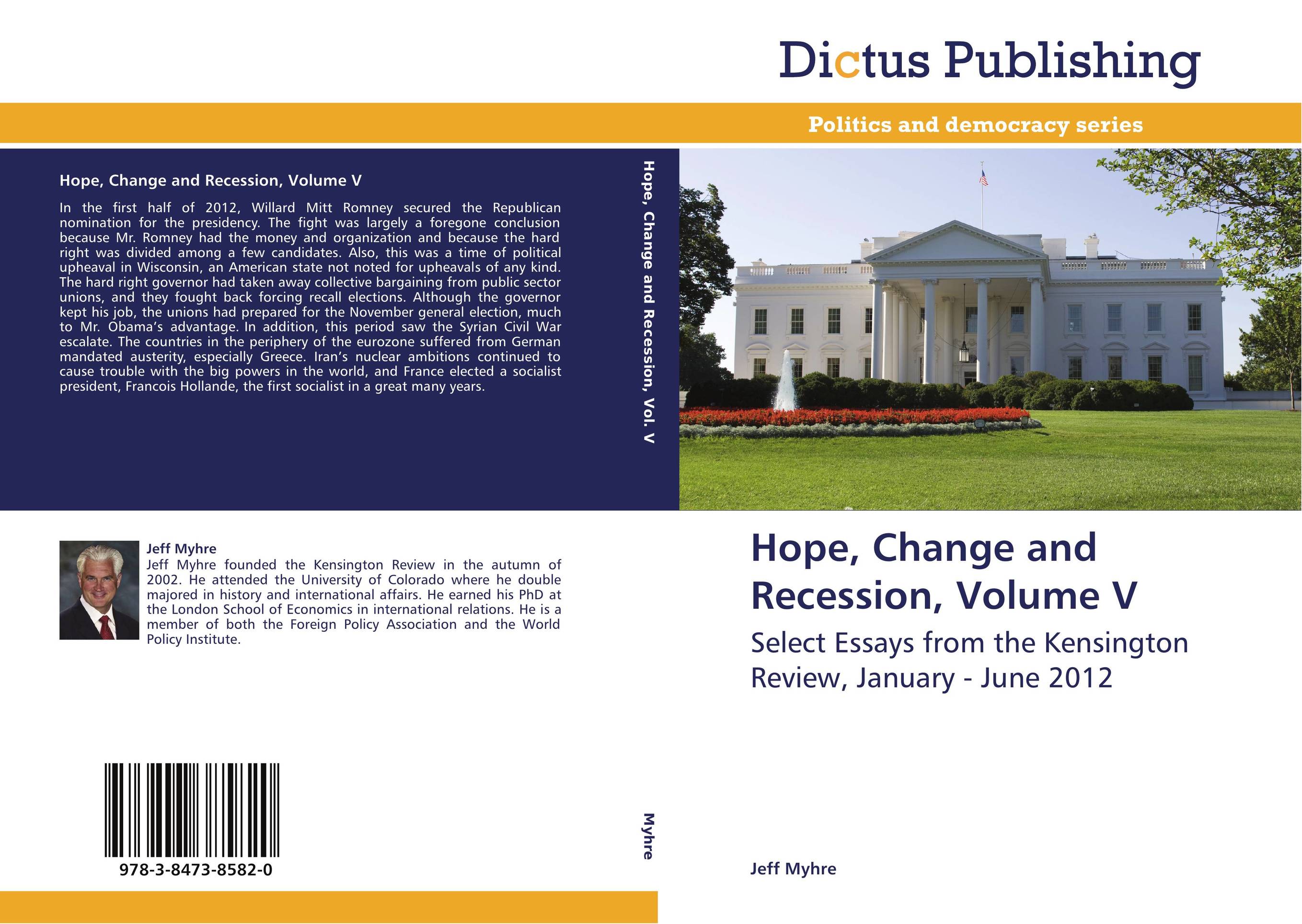 Hope, Change and Recession, Volume V. Select Essays from the Kensington Review, January - June 2012.